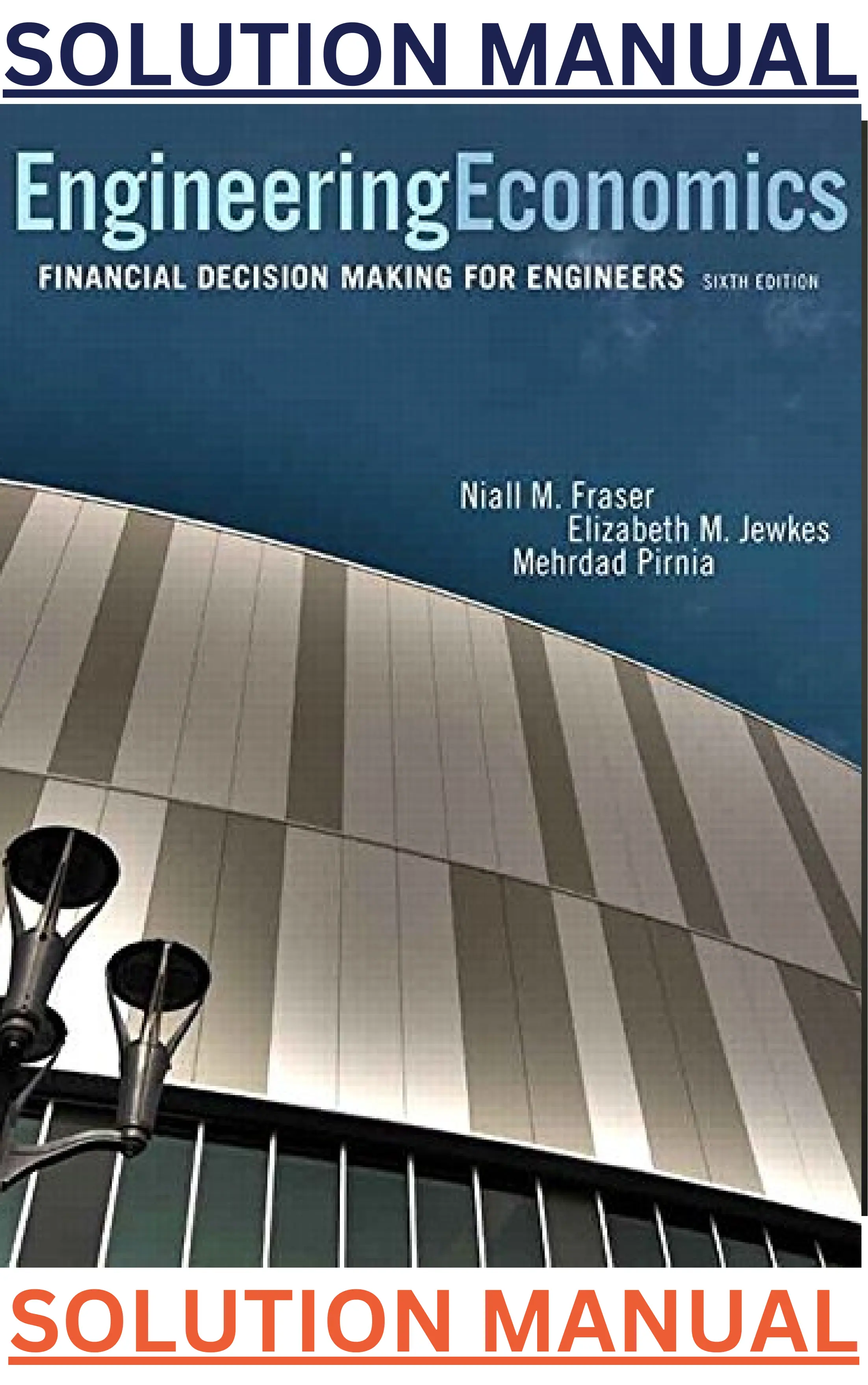 SOLUTIONS MANUAL for Engineering Economics Financial Decision Making for Engineers 6th Canadian Edition by Niall Fraser, Elizabeth Jewkes & Mehrdad Pirnia thumbnail
