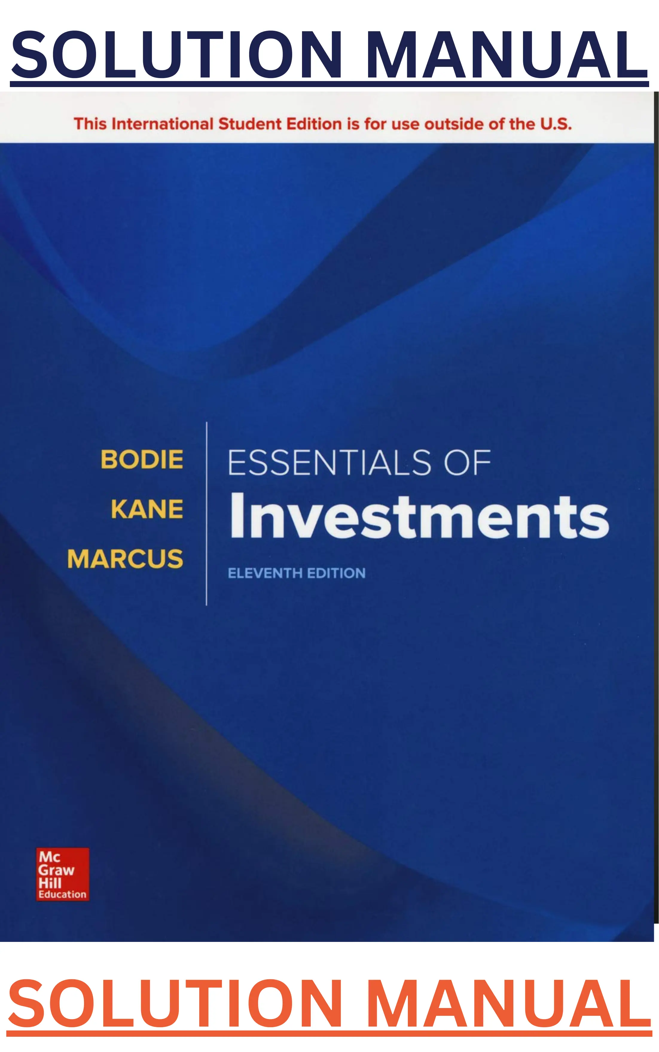 Solution Manual for Essentials of Investments 11th Edition by Zvi Bodie, Alex Kane & Alan Marcus thumbnail