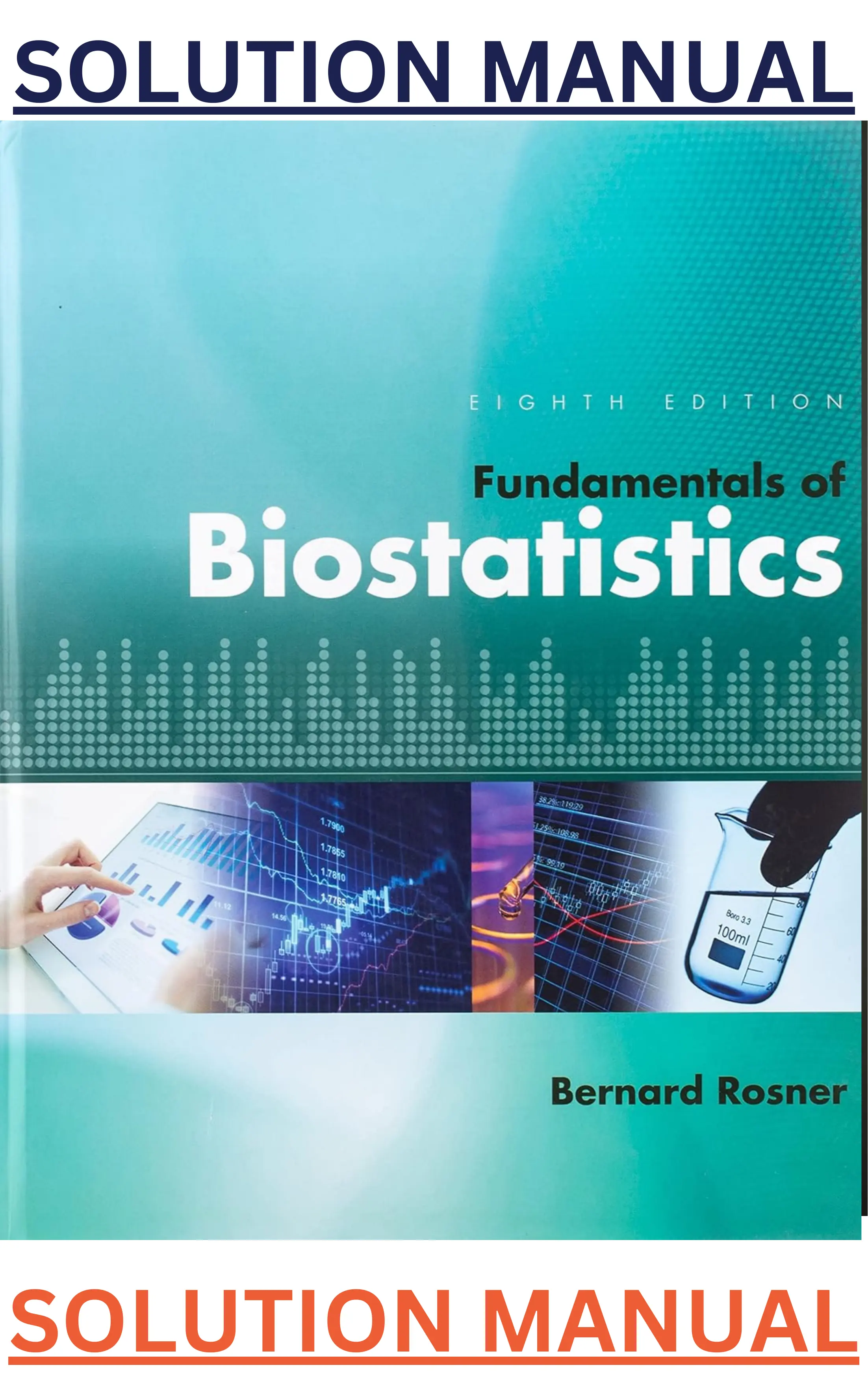 Solutions Manual for Fundamentals of Biostatistics 8th Edition by Bernard Rosner thumbnail