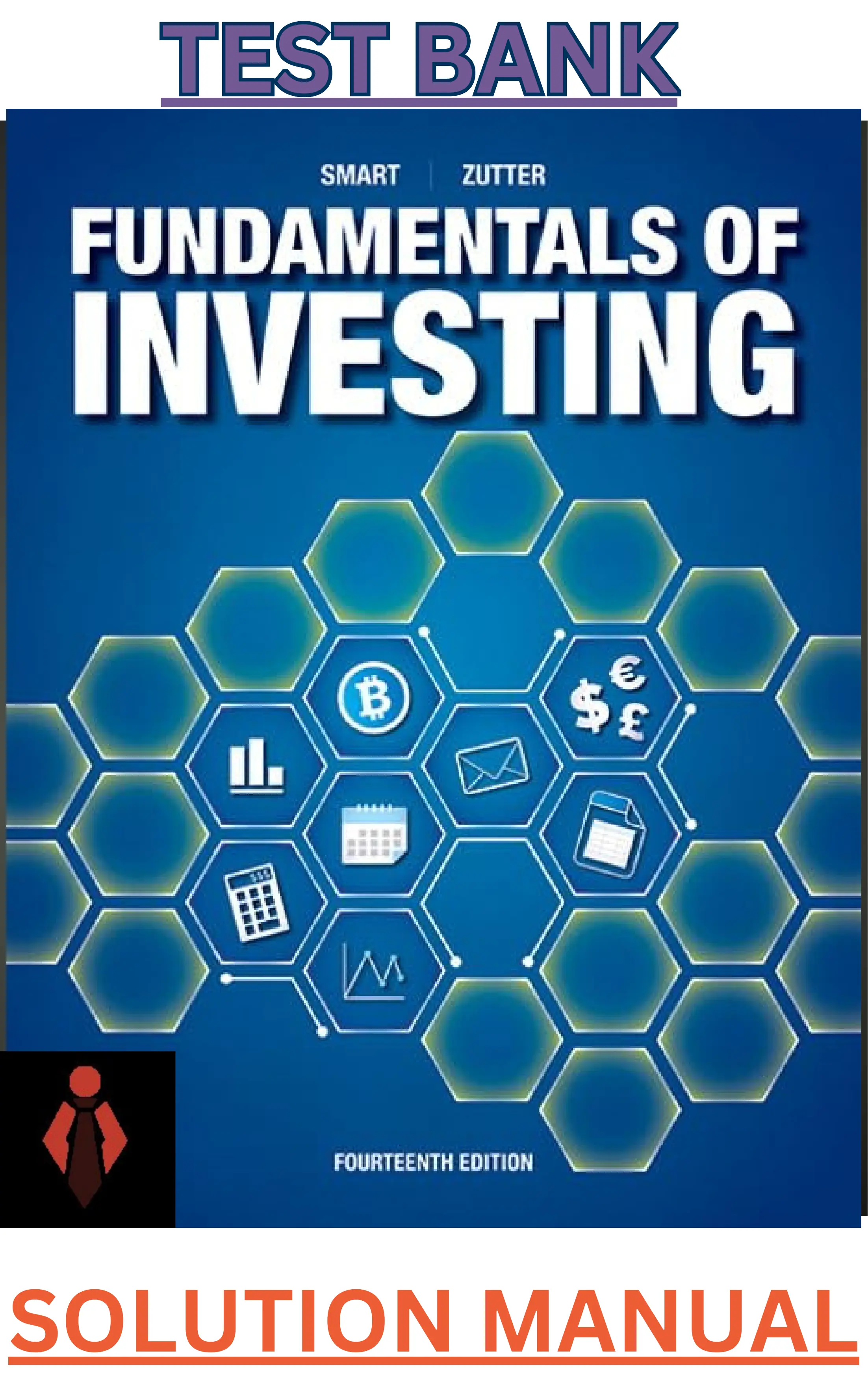 TEST BANK & SOLUTION MANUAL for Fundamentals of Investing 14th Edition by Scott Smart thumbnail