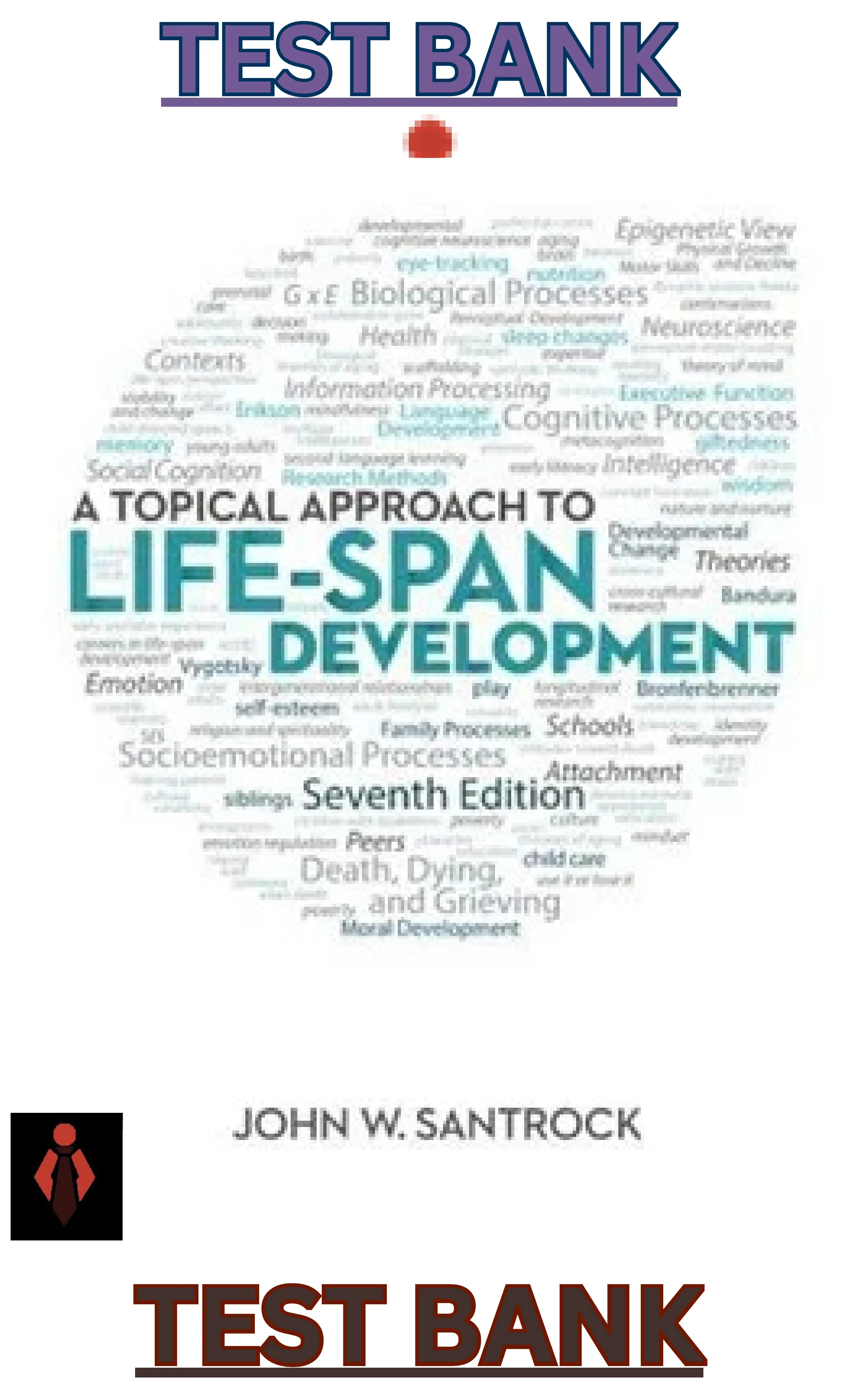 TEST BANK for A Topical Approach to Life-Span Development 7th Edition by John Santrock thumbnail