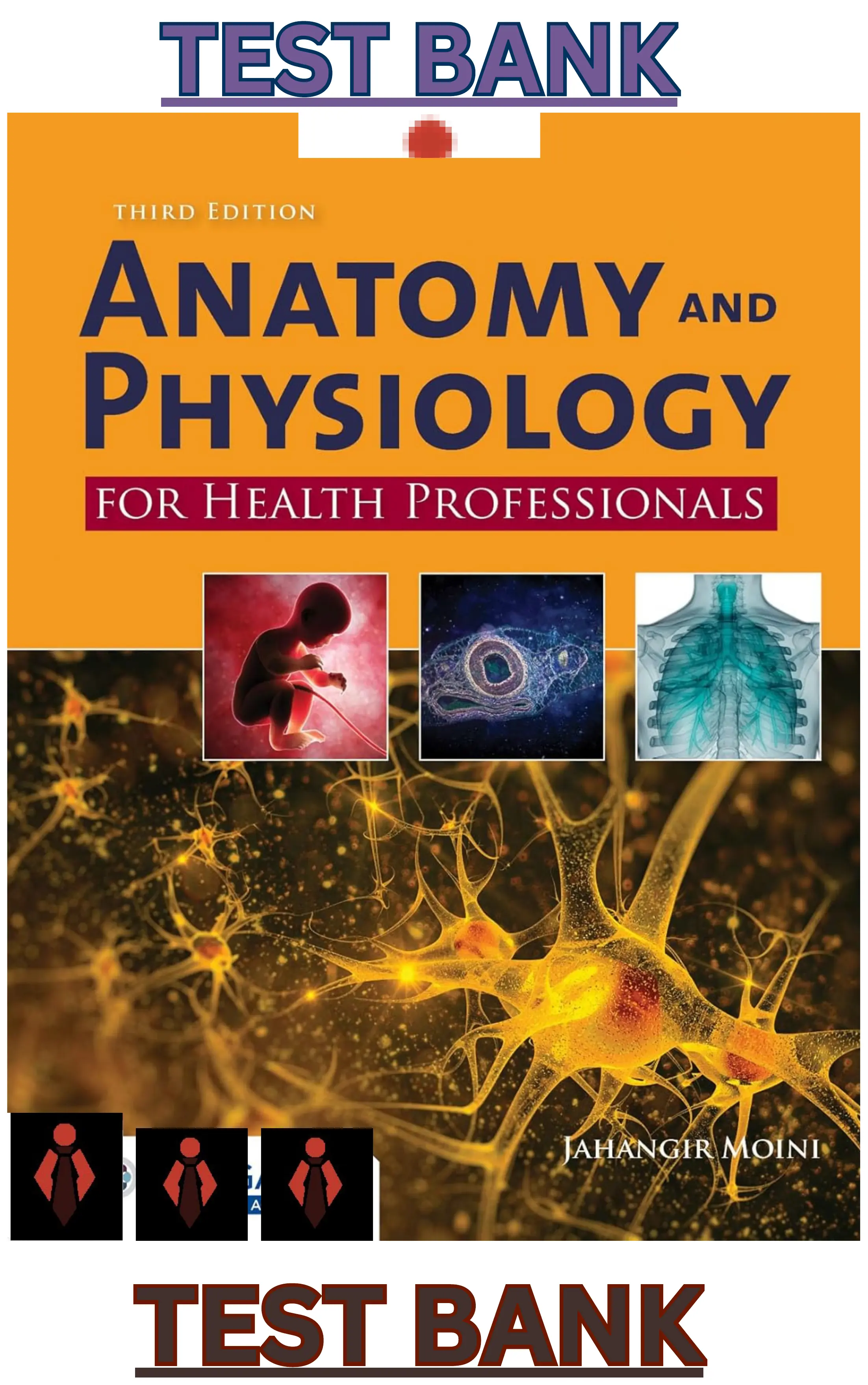 TEST BANK for Anatomy and Physiology for Health Professionals 3rd Edition by Jahangir Moini thumbnail