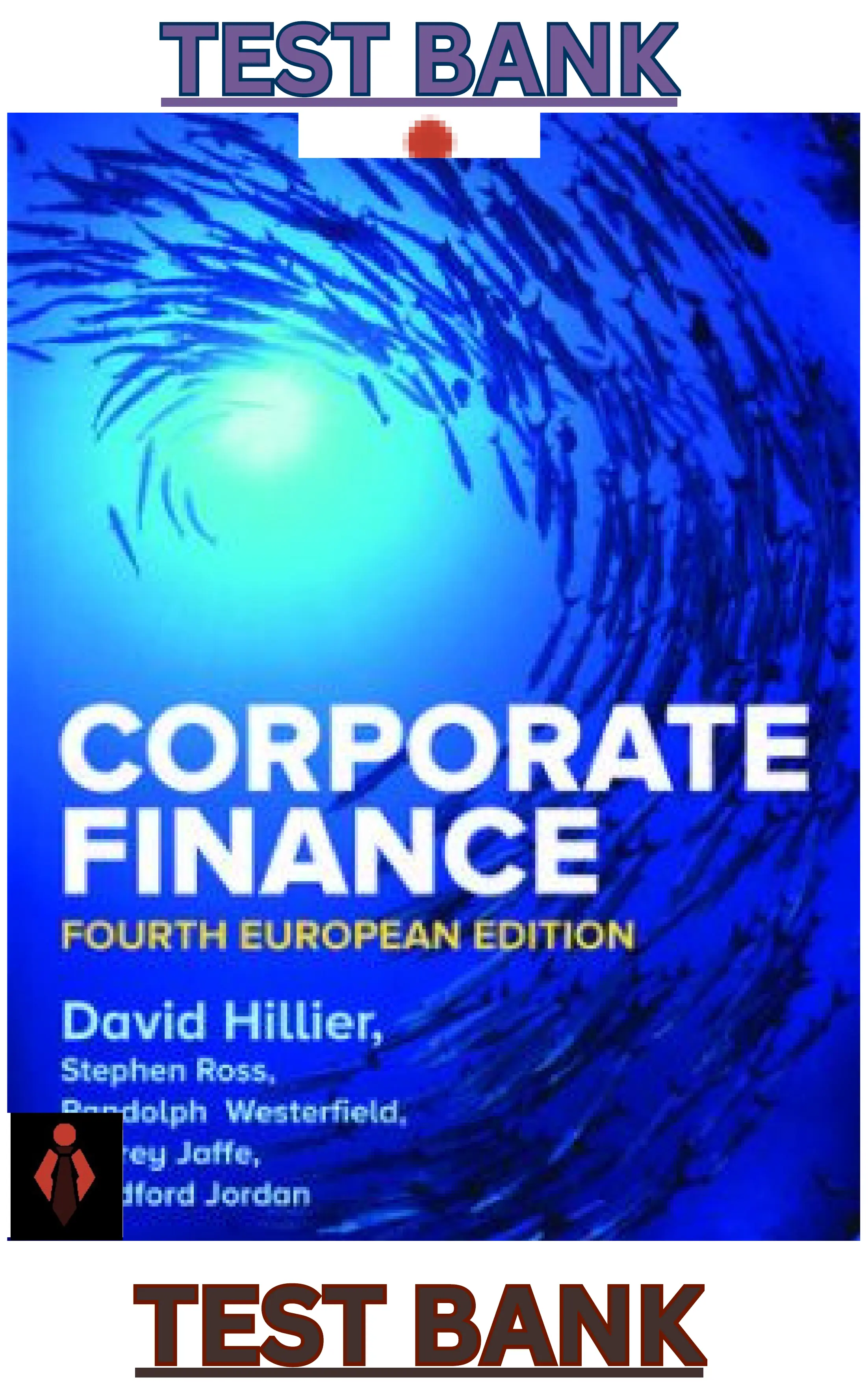 TEST BANK for Corporate Finance,4th European Edition by David Hillier, Stephen Ross, Randolph Westerfield, Jeffrey Jaffe & Bradford Jordan thumbnail