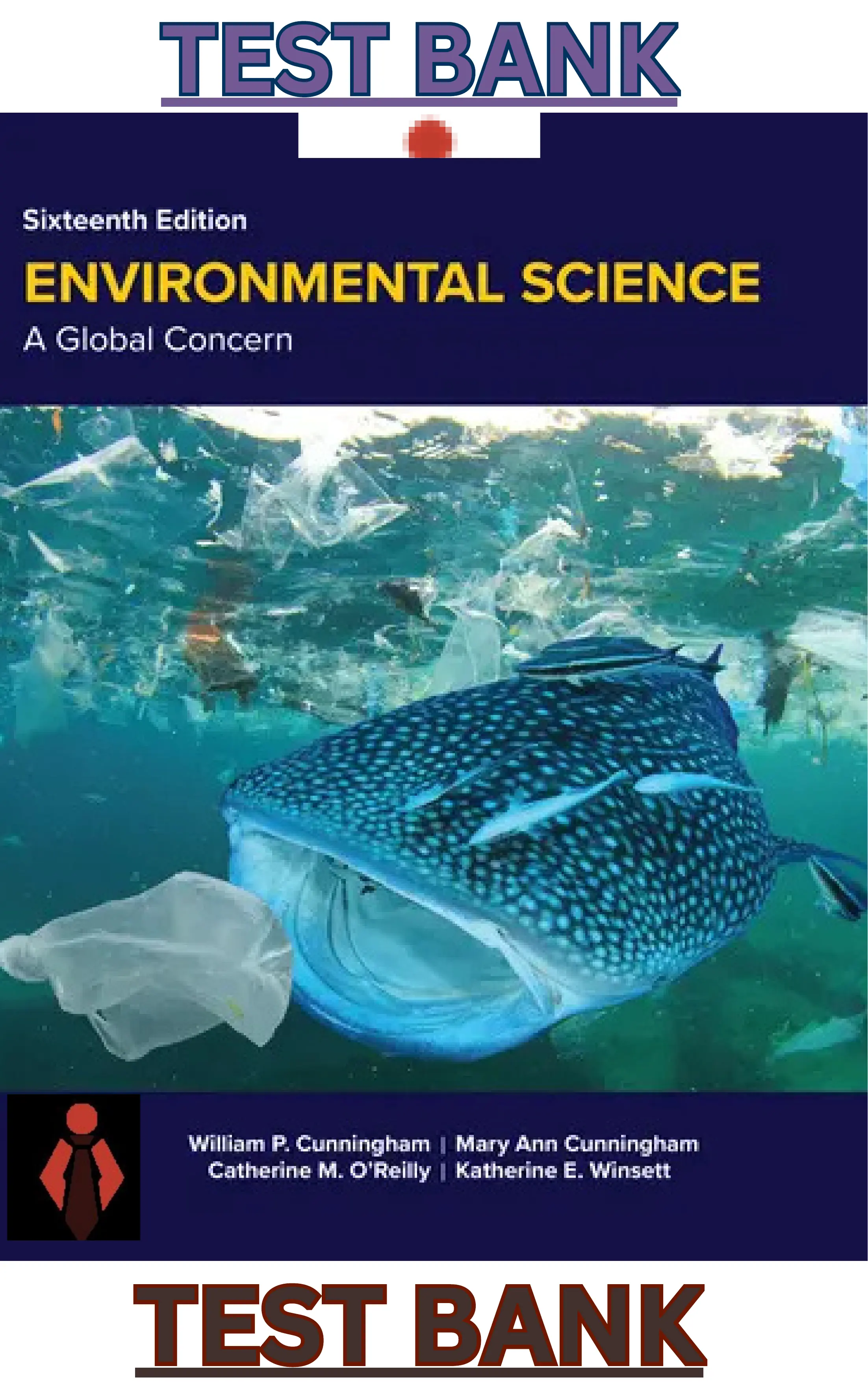 TEST BANK for Environmental Science: A Global Concern 16th Edition by William Cunningham & Mary Cunningham thumbnail
