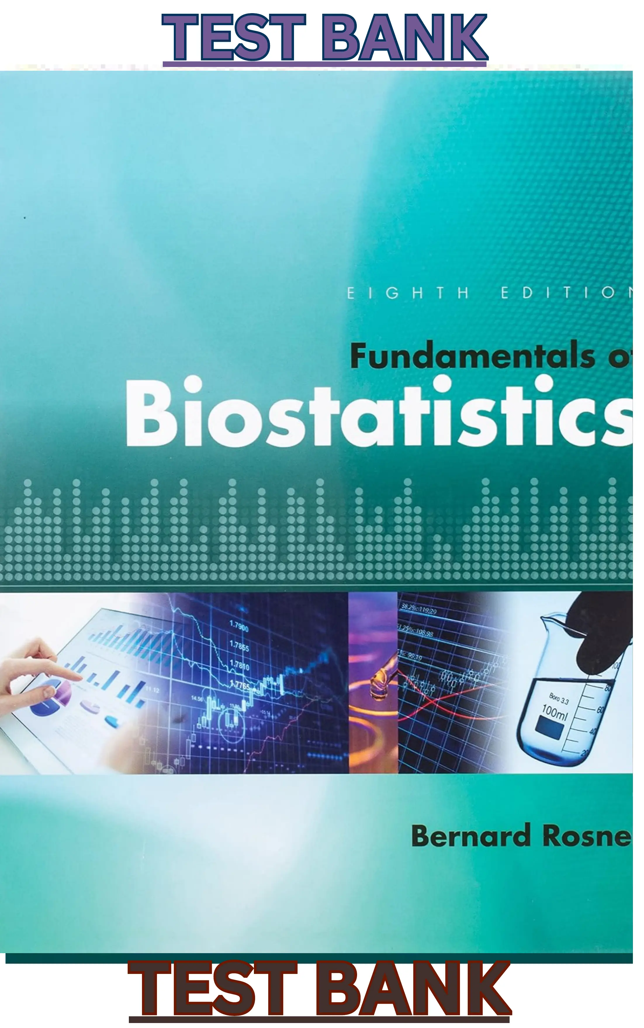 TEST BANK for Fundamentals of Biostatistics 8th Edition by Bernard Rosner thumbnail