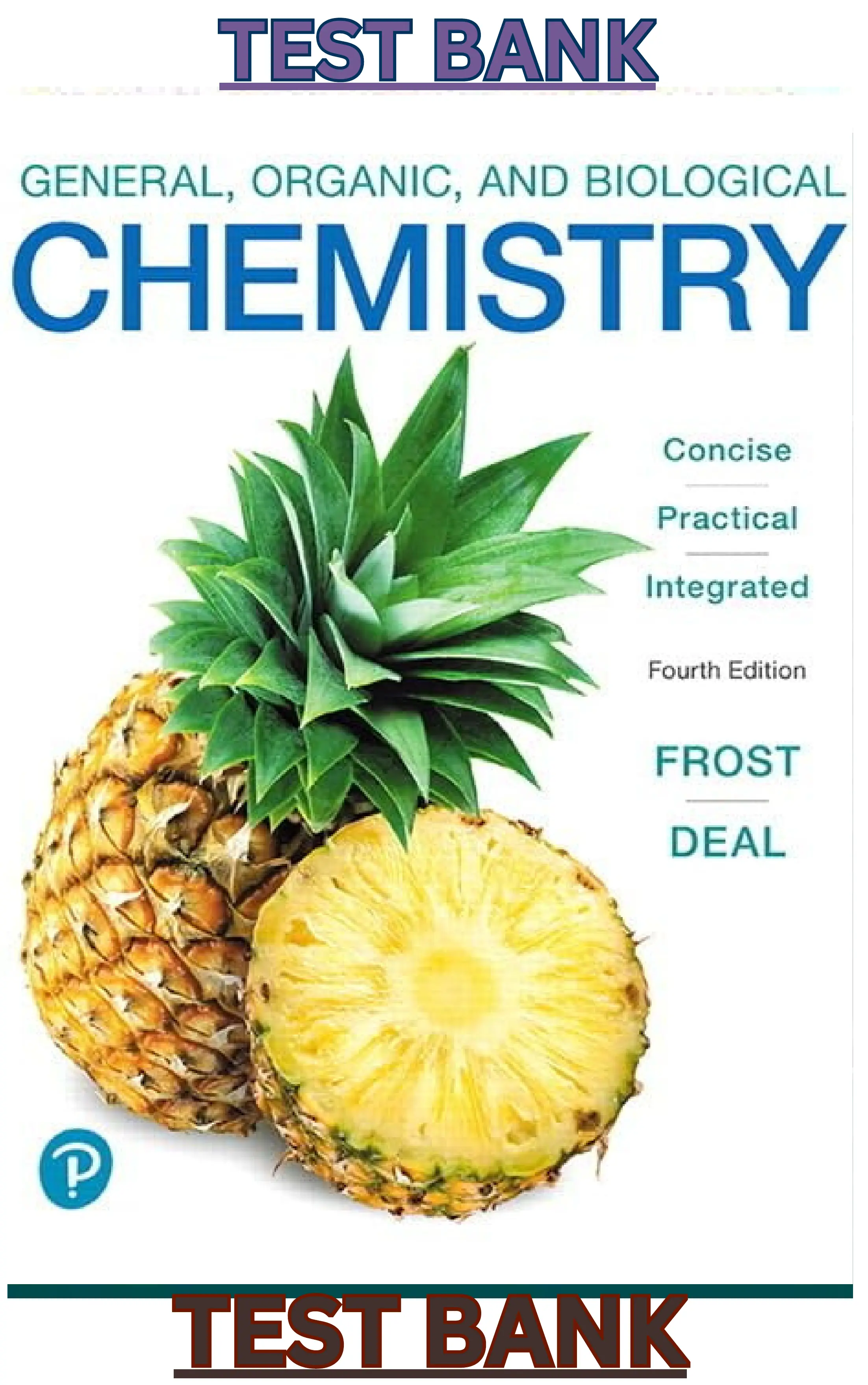 TEST BANK for General, Organic, and Biological Chemistry 4th Edition by Laura Frost & Todd Deal thumbnail