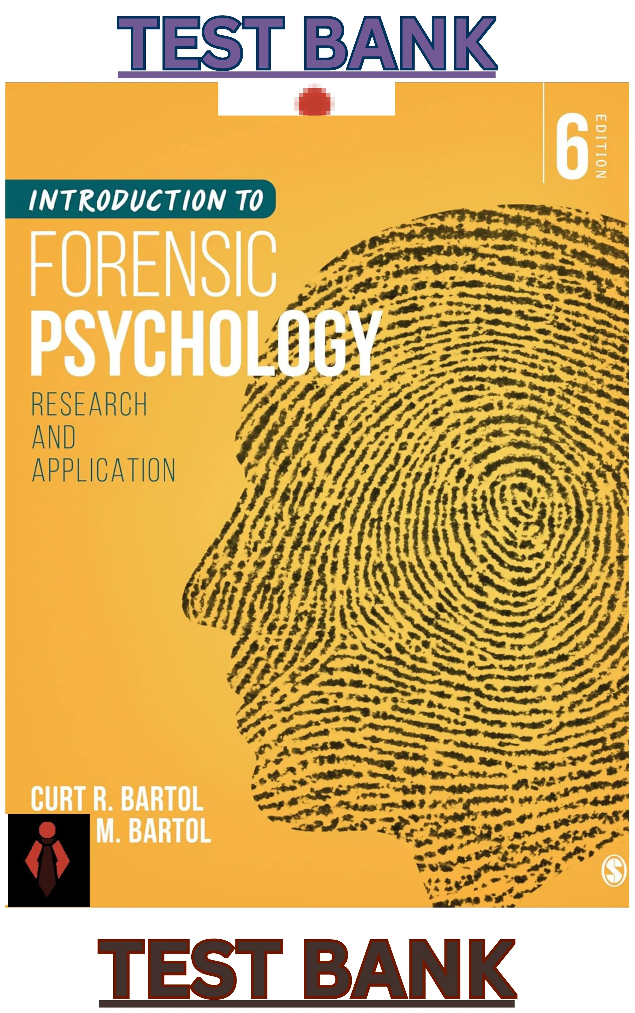 TEST BANK for Introduction to Forensic Psychology: Research and Application 6th Edition by Curtis Bartol & Anne Bartol thumbnail