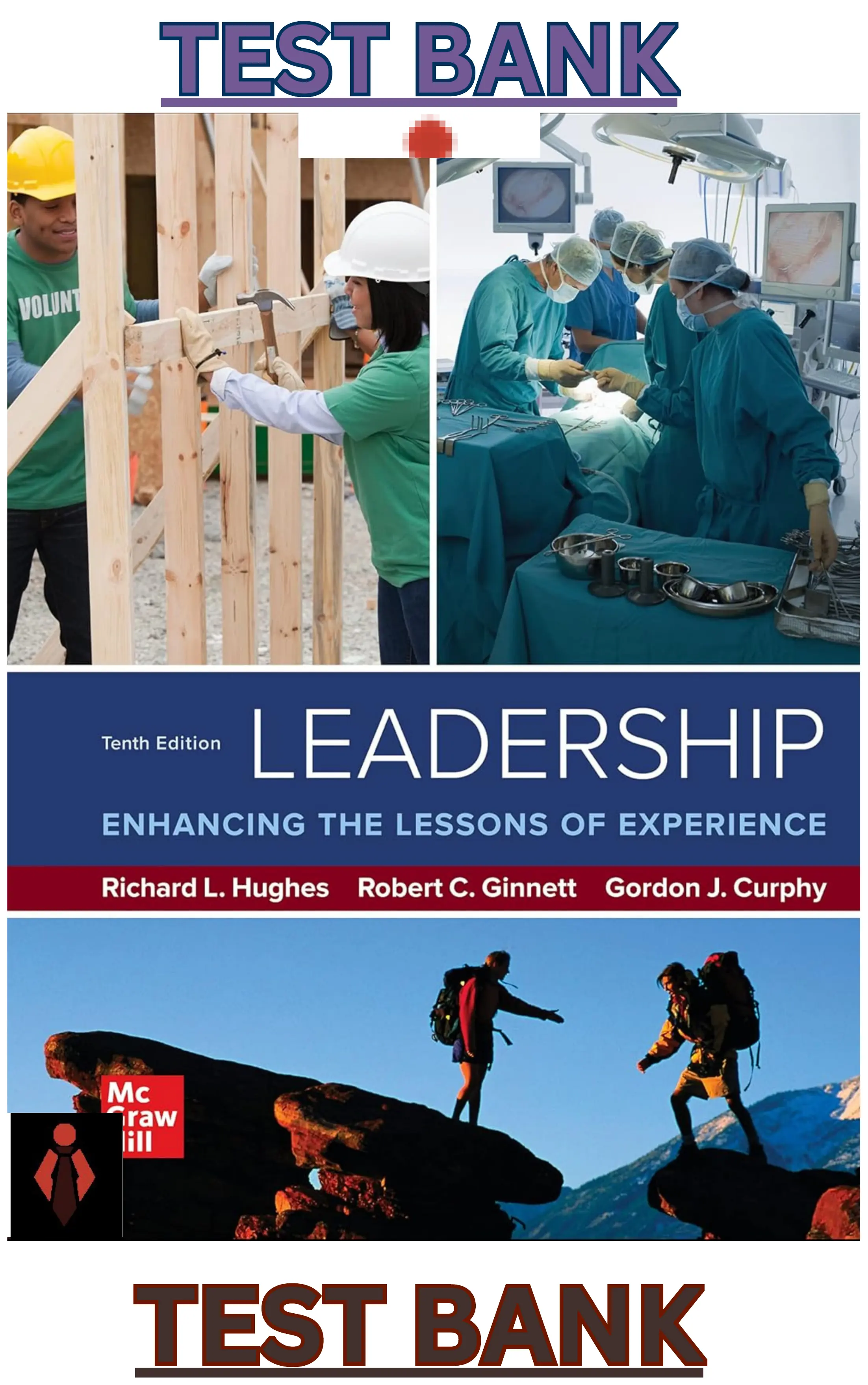 TEST BANK for Leadership;Enhancing the Lessons of Experience 10th Edition by Richard Hughes, Robert Ginnett & Gordon Curphy thumbnail