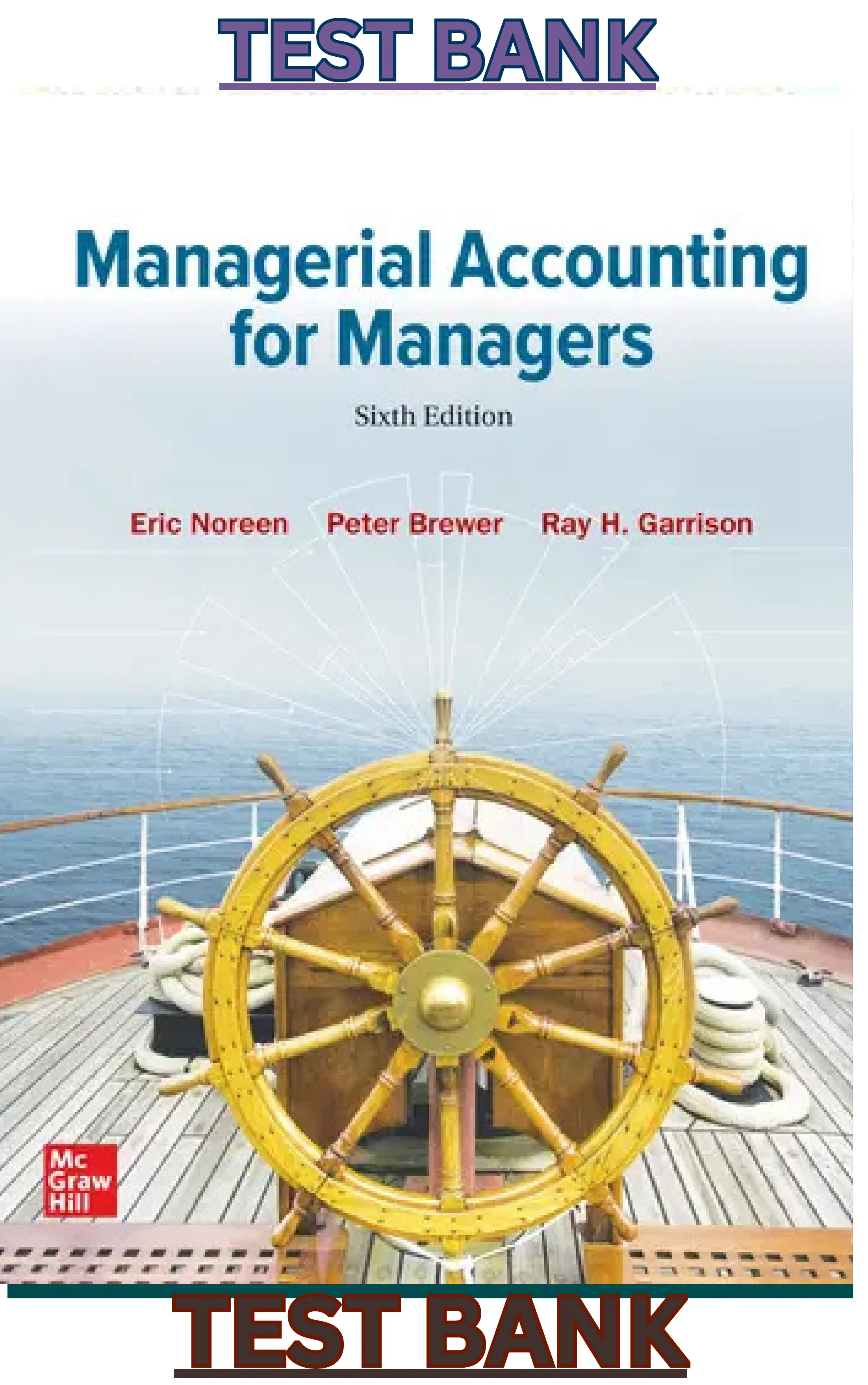 TEST BANK for Managerial Accounting for Managers 6th Edition by Eric Noreen, Peter Brewer & Ray Garrison thumbnail