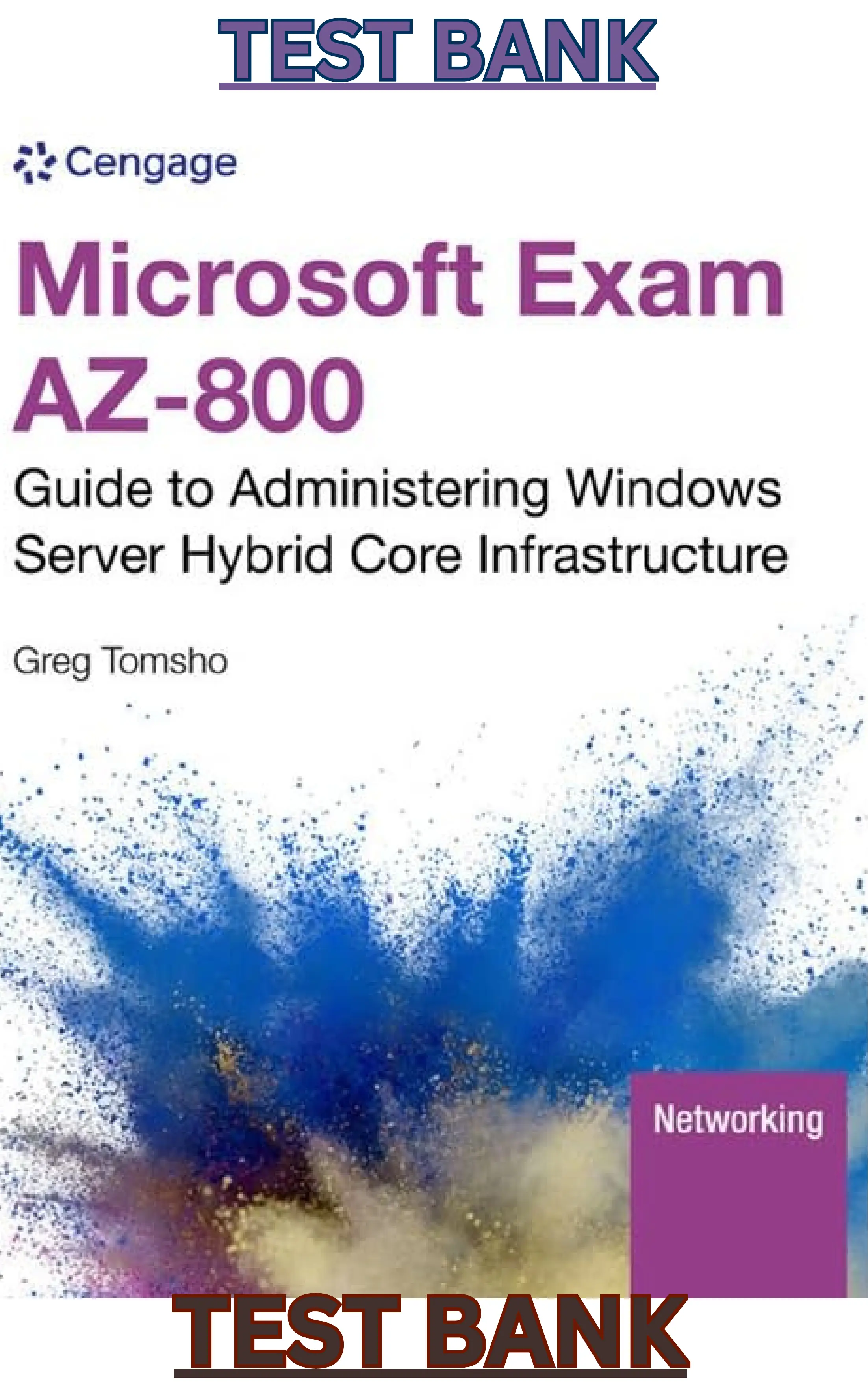 TEST BANK for Microsoft Exam AZ-800; Guide to Administering Windows Server Hybrid Core Infrastructure 1st Edition by Greg Tomsho thumbnail