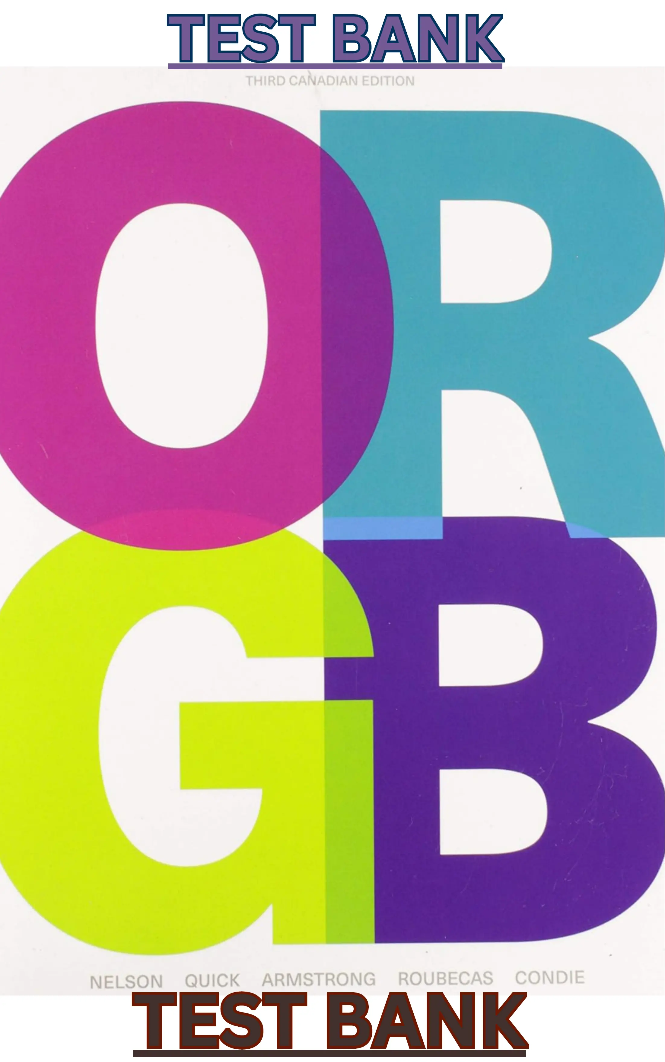 TEST BANK for ORGB 3rd Canadian Edition by Debra Nelson & James Quick thumbnail