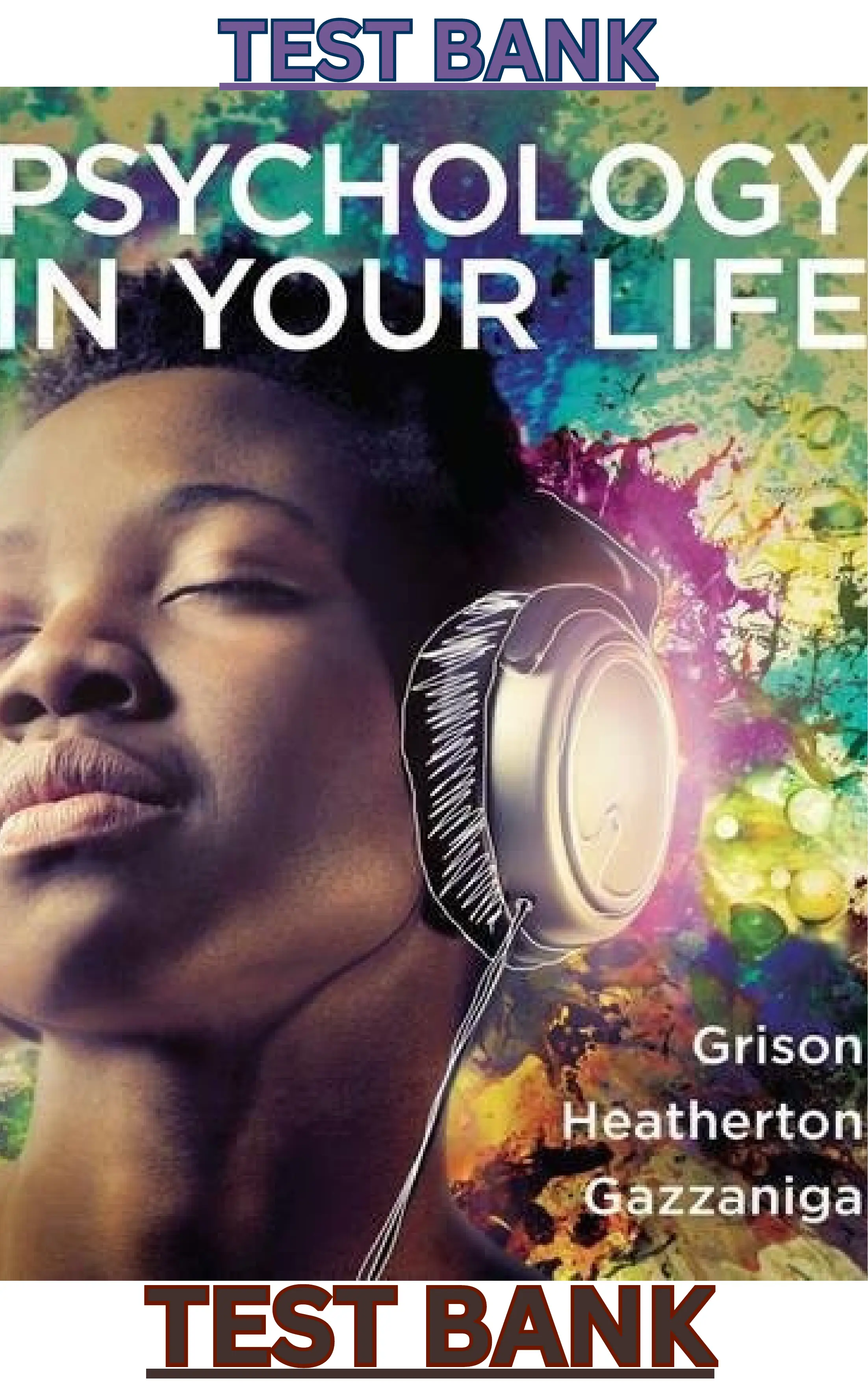 TEST BANK for Psychology in Your Life 1st Edition by Sarah Grison, Todd Heatherton & Michael Gazzaniga thumbnail