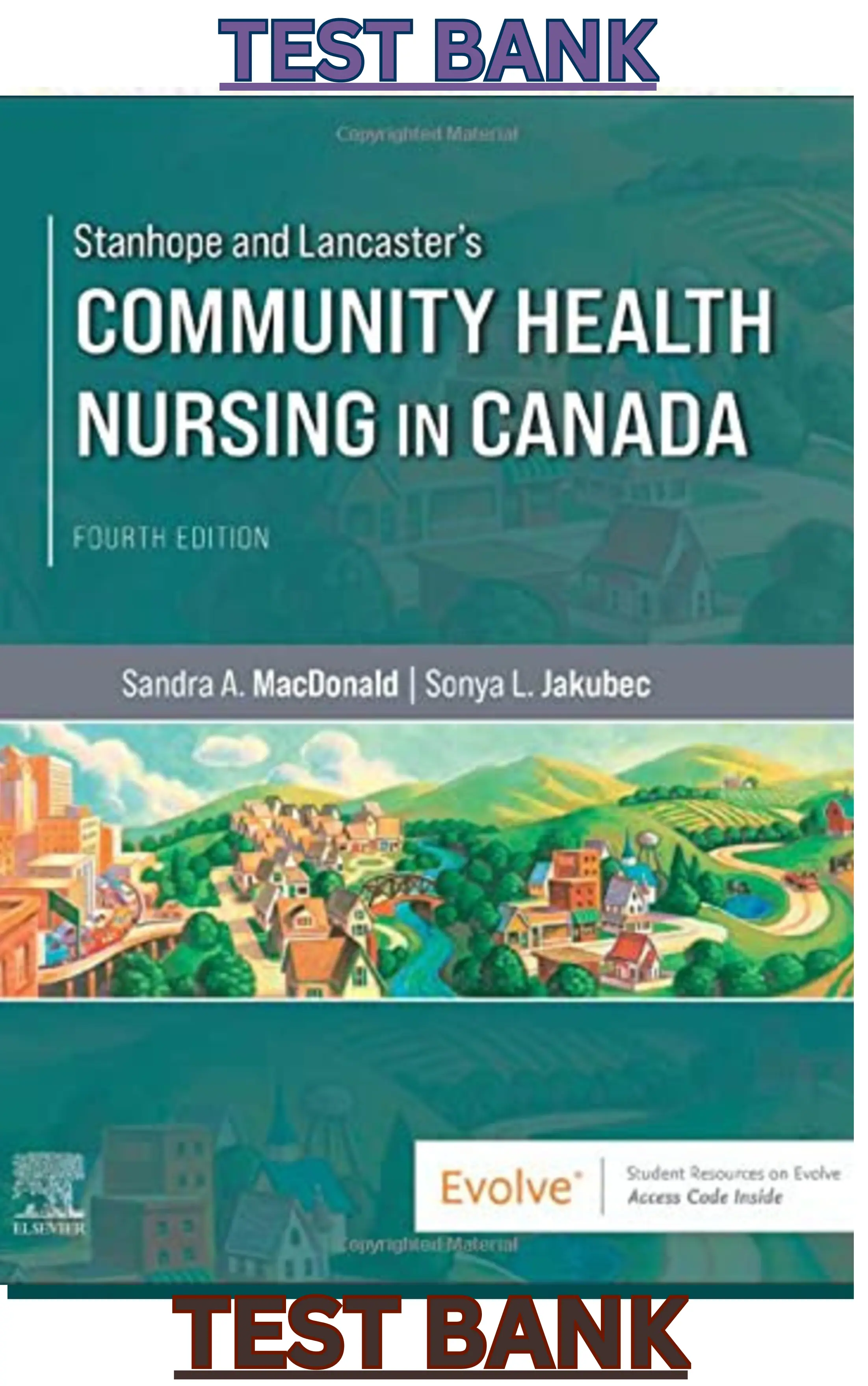 TEST BANK for Stanhope and Lancaster's Community Health Nursing in Canada 4th Edition by Sandra MacDonald thumbnail