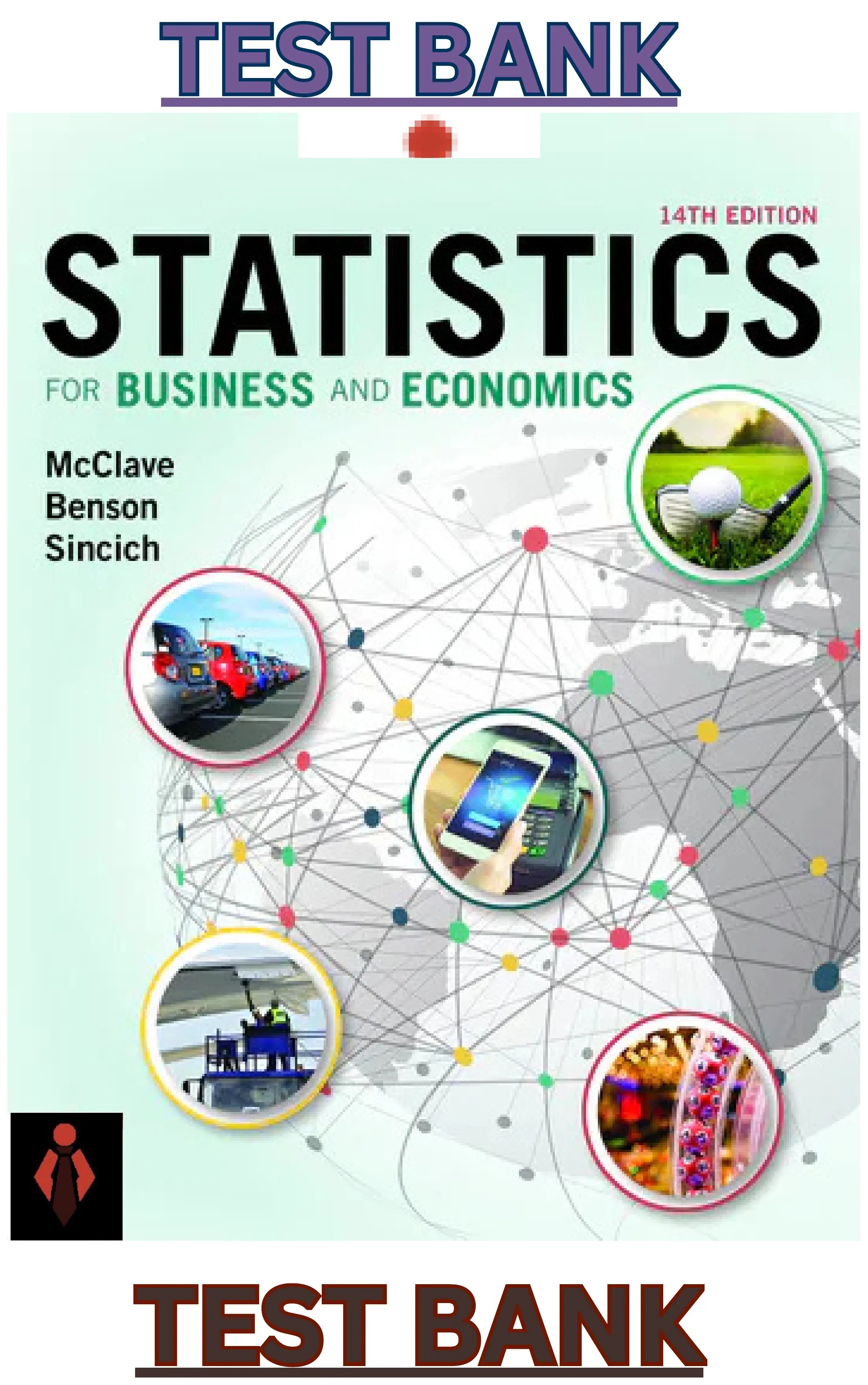 TEST BANK for Statistics for Business and Economics 14th Edition by James McClave,George Benson & Terry Sincich thumbnail