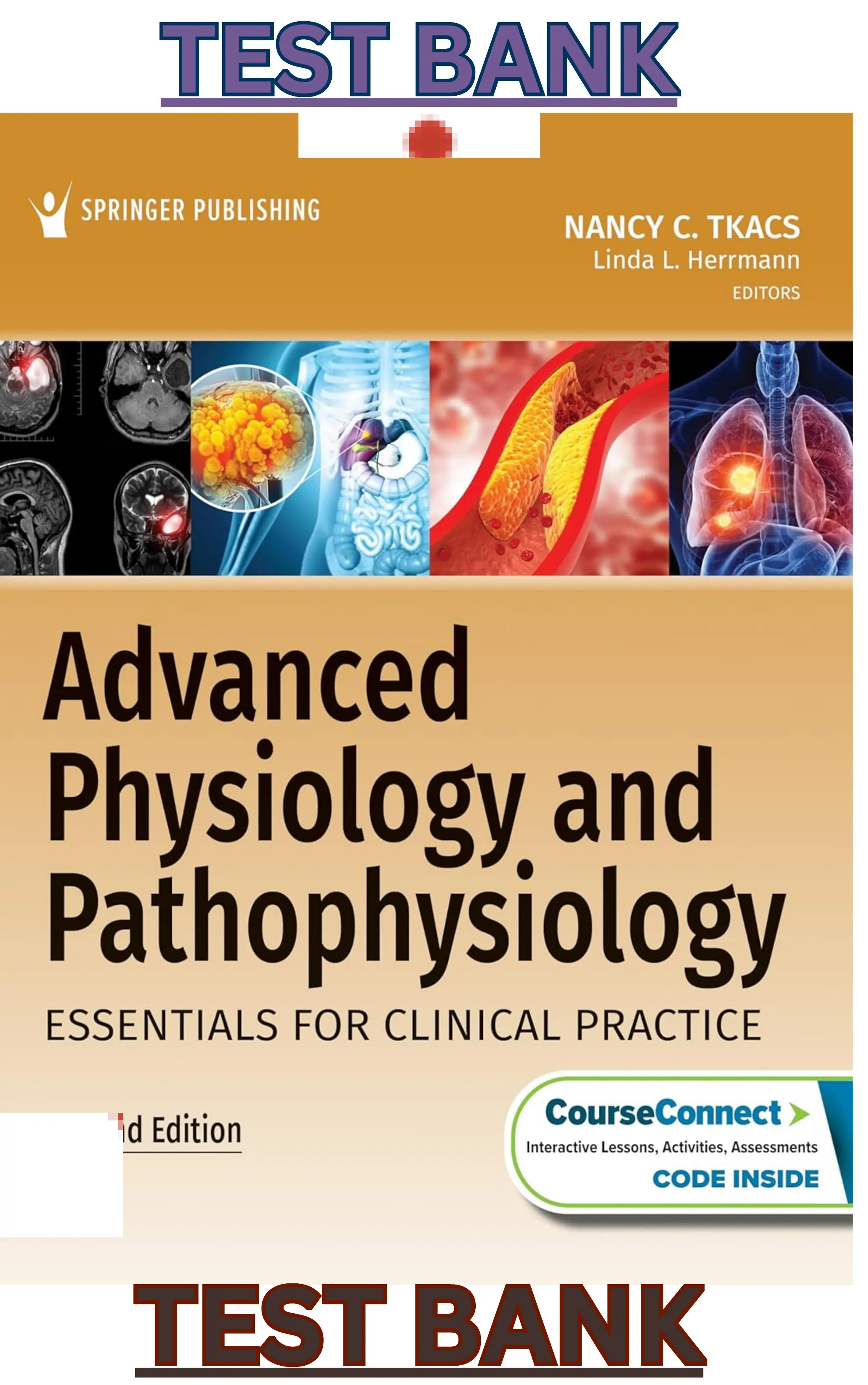 Test Bank for Advanced Physiology and Pathophysiology: Essentials for Clinical Practice 2nd Edition by Nancy Tkacs & Linda Herrmann thumbnail