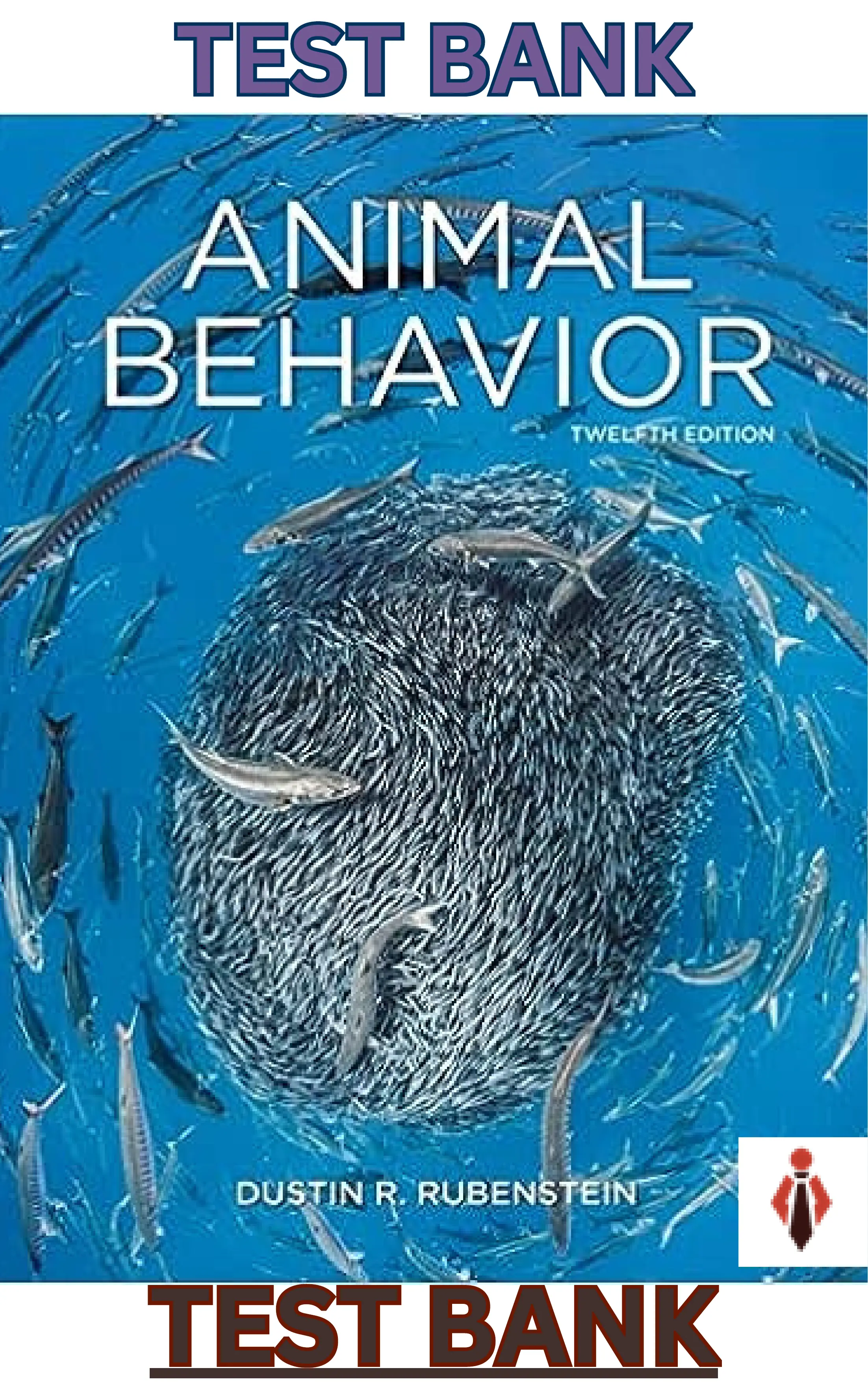 Test Bank for Animal Behavior 12th Edition by Dustin Rubenstein & John Alcock thumbnail