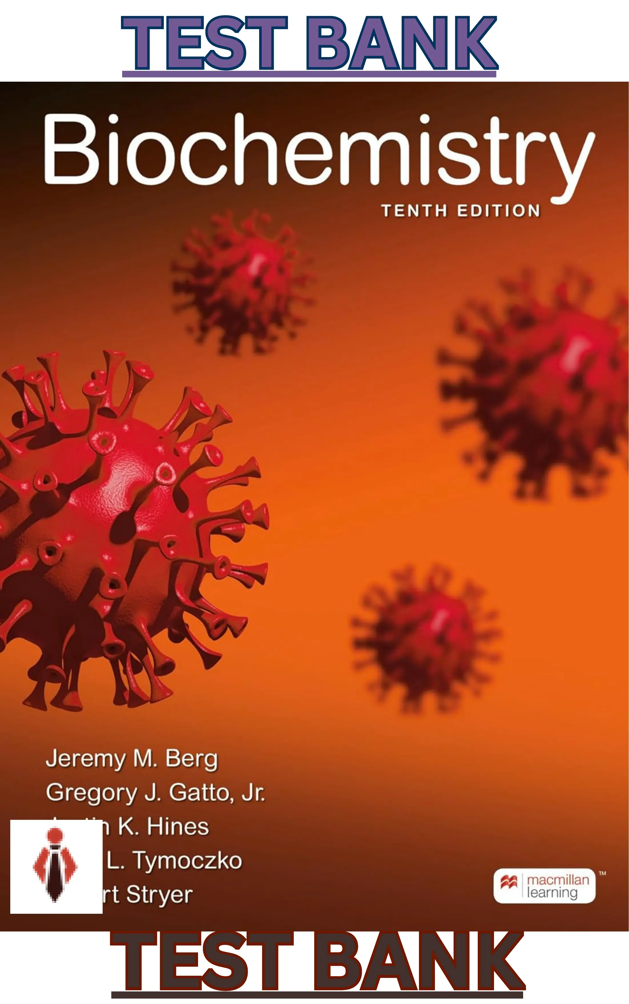 Test Bank for Biochemistry 10th Edition by Berg,Gregory Gatto Jr,Justin Hines,John Tymoczko & Lubert Stryer thumbnail