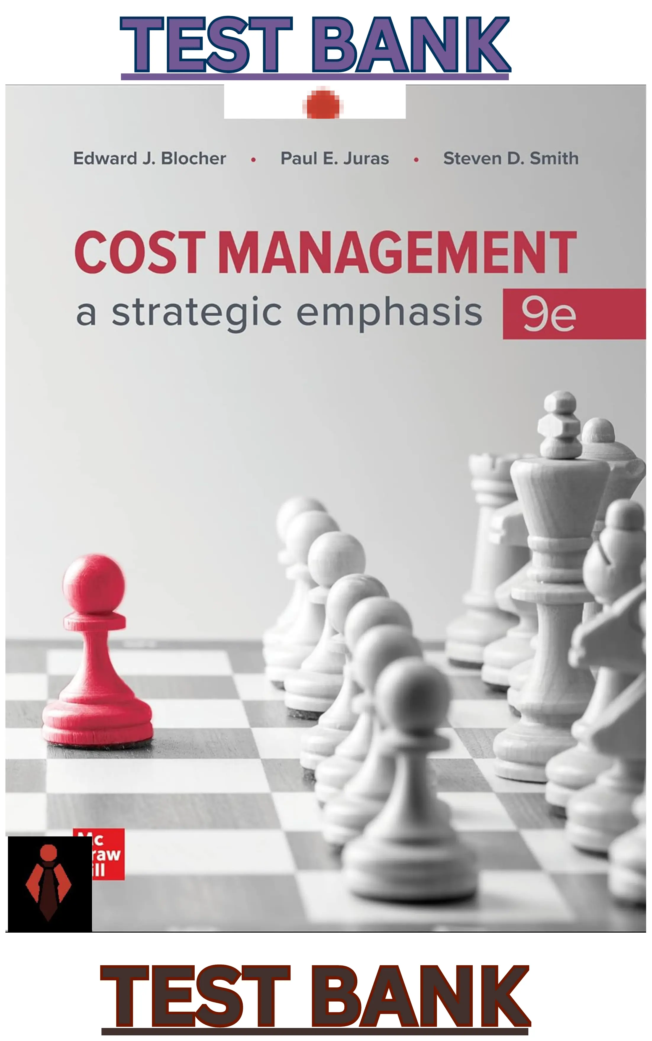 Test Bank for Cost Management; A Strategic Emphasis 9th Edition by Steven Smith, Edward Blocher & Paul Juras thumbnail