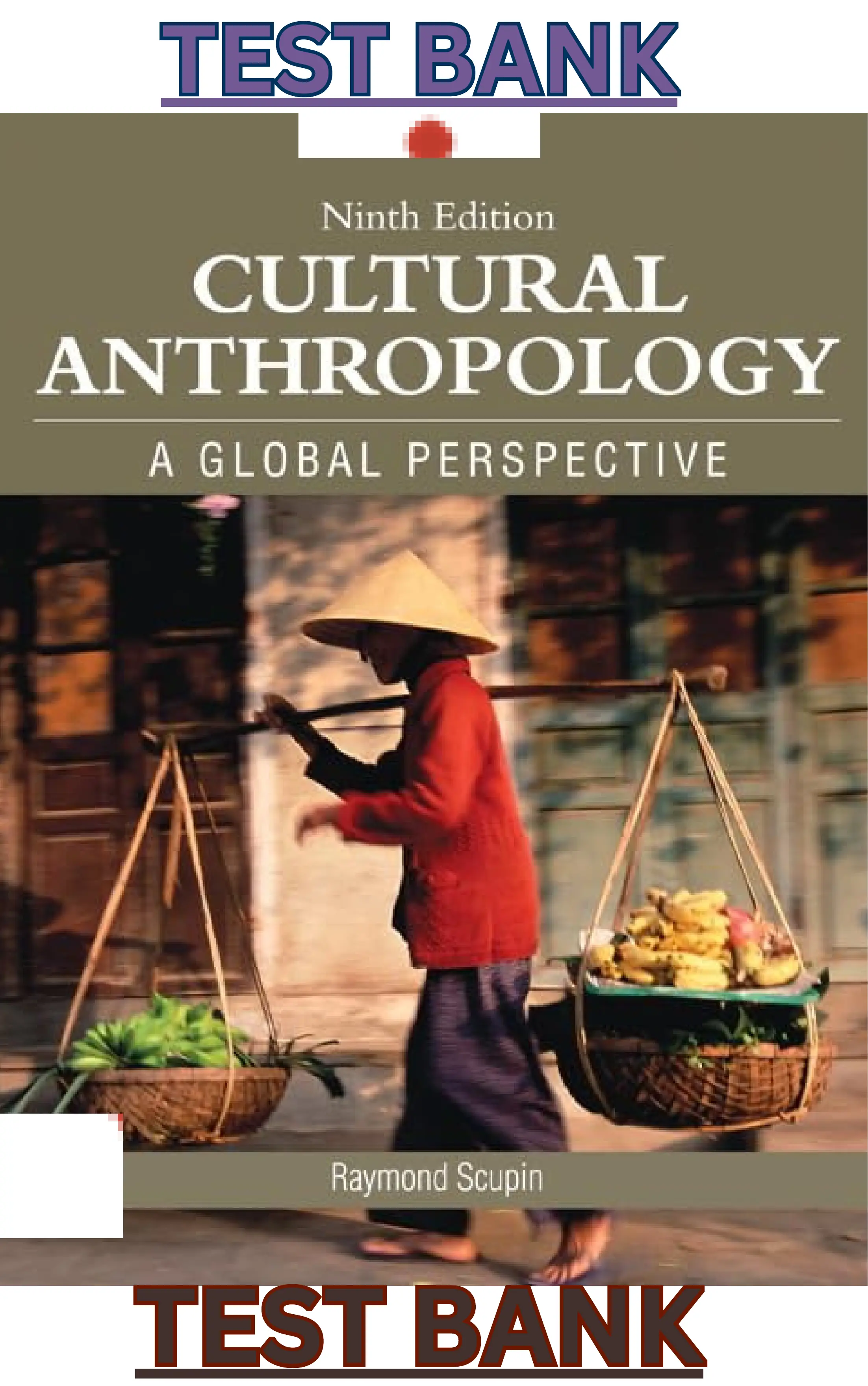 Test Bank for Cultural Anthropology 9th Edition by Raymond Scupin thumbnail