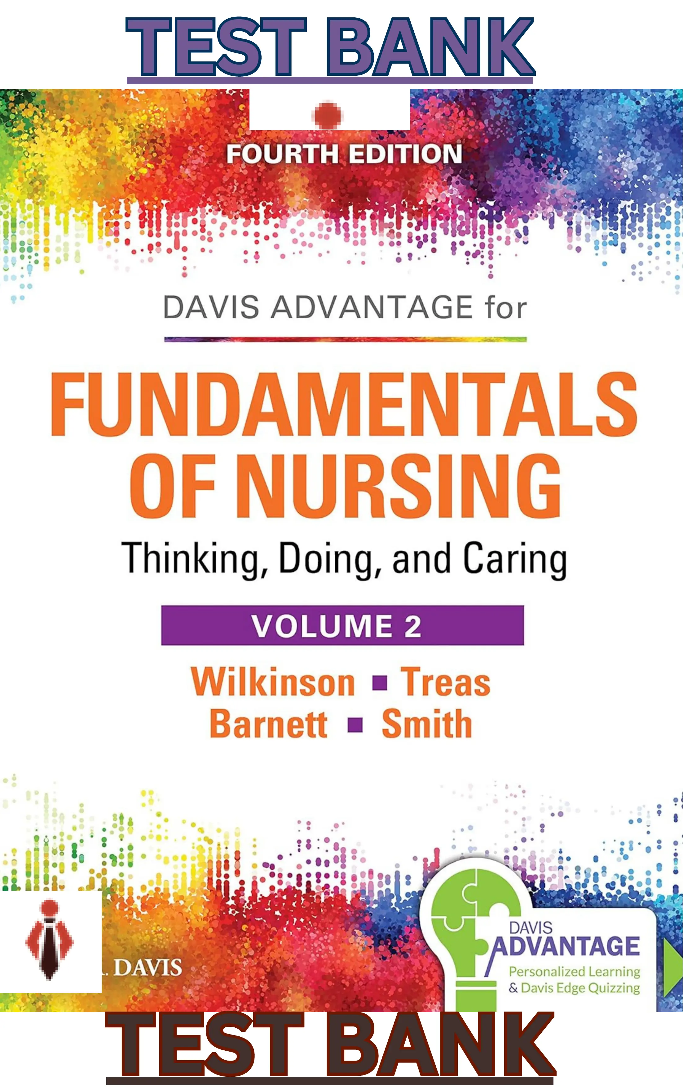 Test Bank for Davis Advantage for Fundamentals Of Nursing V2,4E by Wilkinson, Treas, Barnett & Smith thumbnail