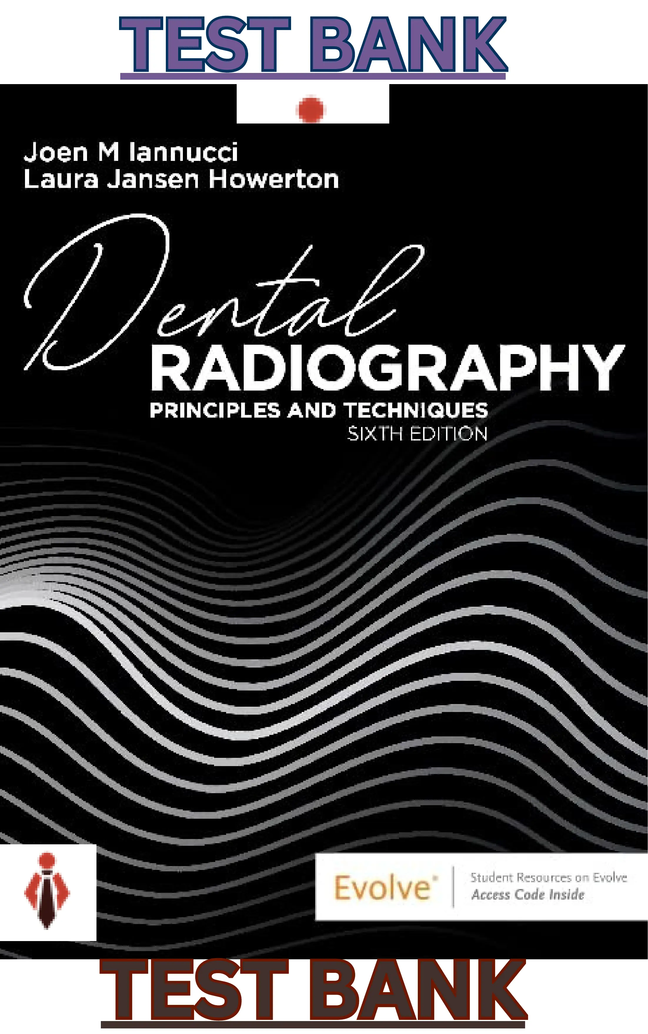 Test Bank for Dental Radiography;Principles & Techniques 6th Edition by Joen Iannucci & Laura Howerton thumbnail