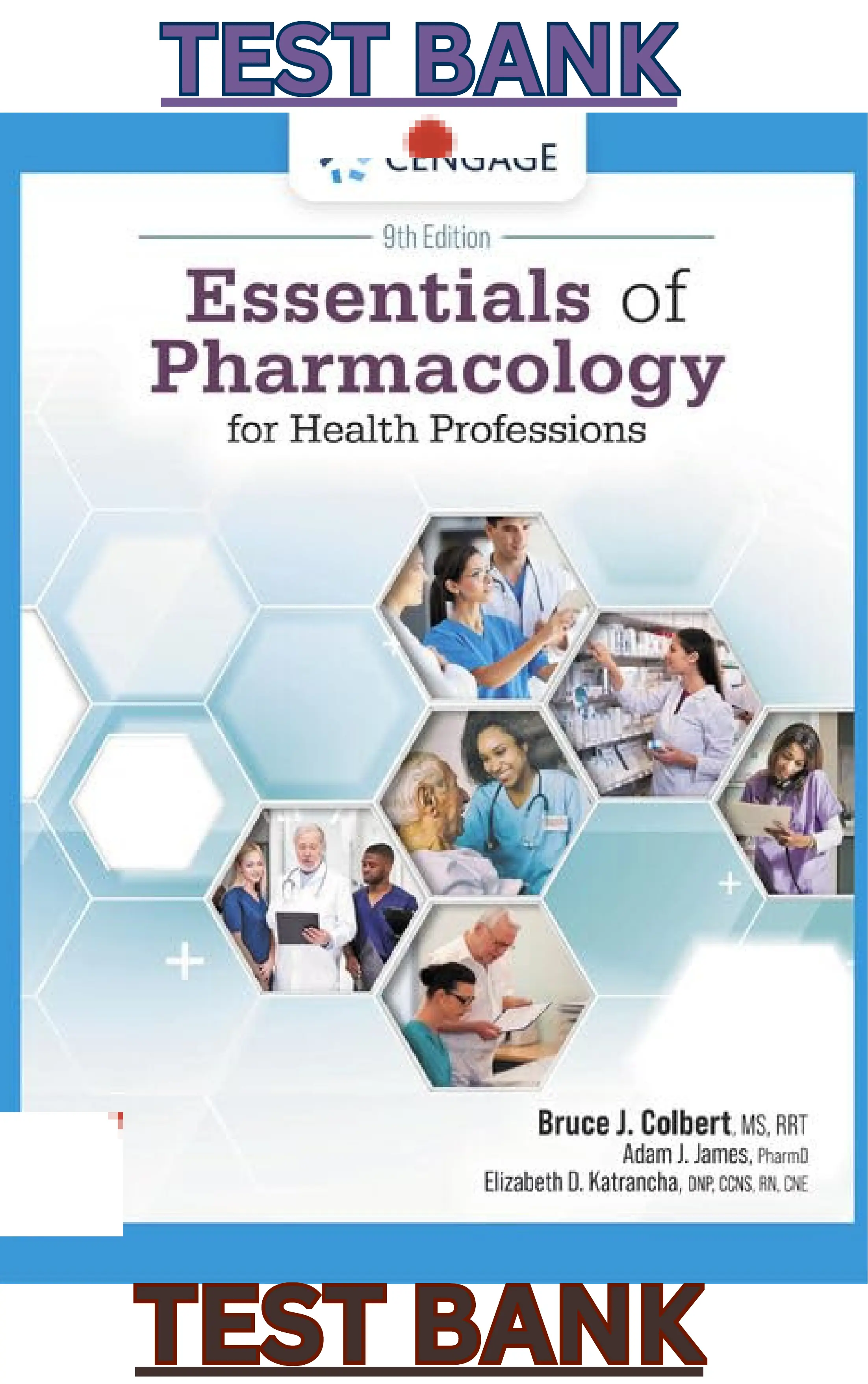 Test Bank for Essentials of Pharmacology for Health Professions 9th Edition by Bruce Colbert, Adam James & Elizabeth Katrancha thumbnail