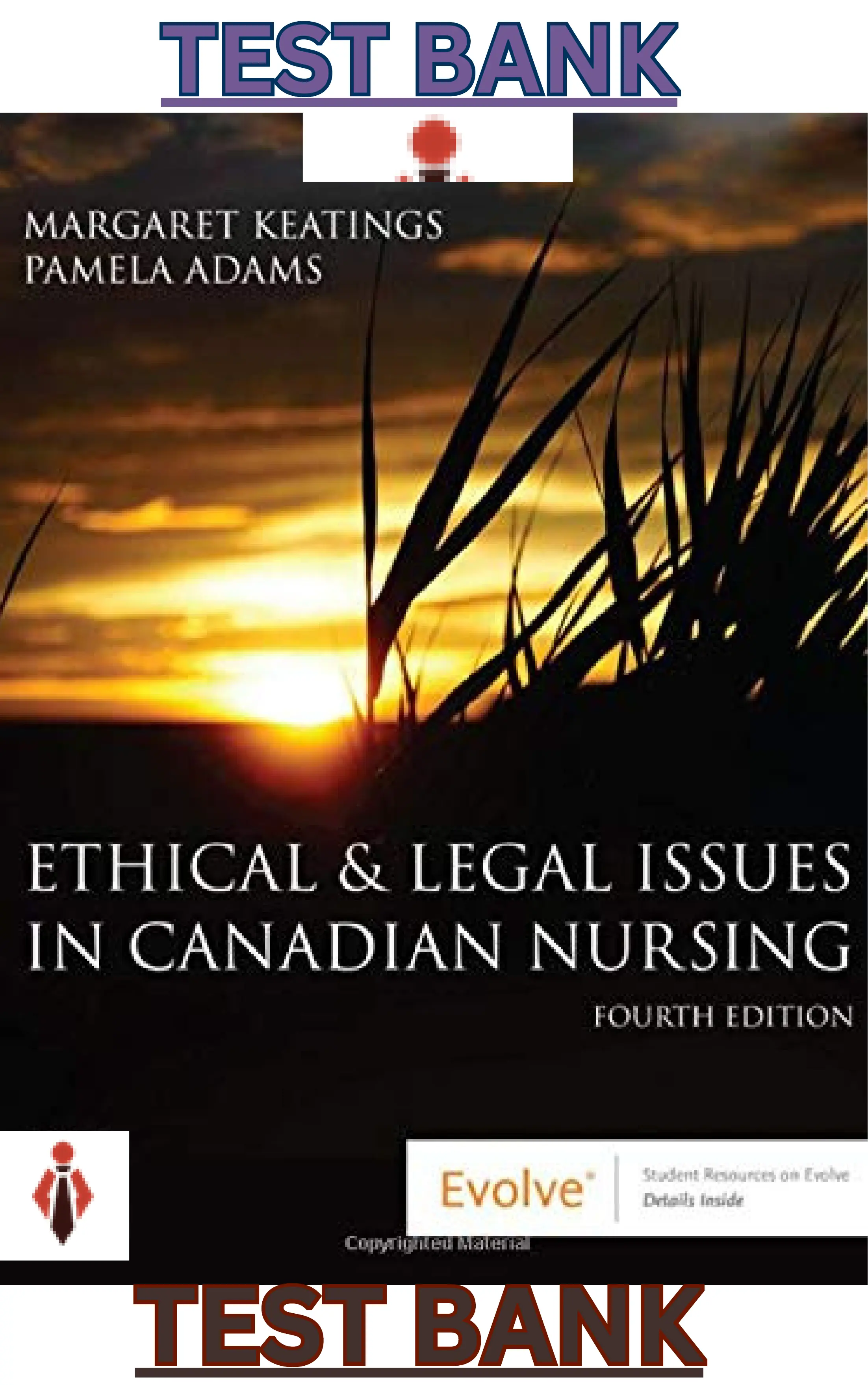 Test Bank for Ethical & Legal Issues in Canadian Nursing 4th Edition by Margaret Keatings & Pamela Adams thumbnail