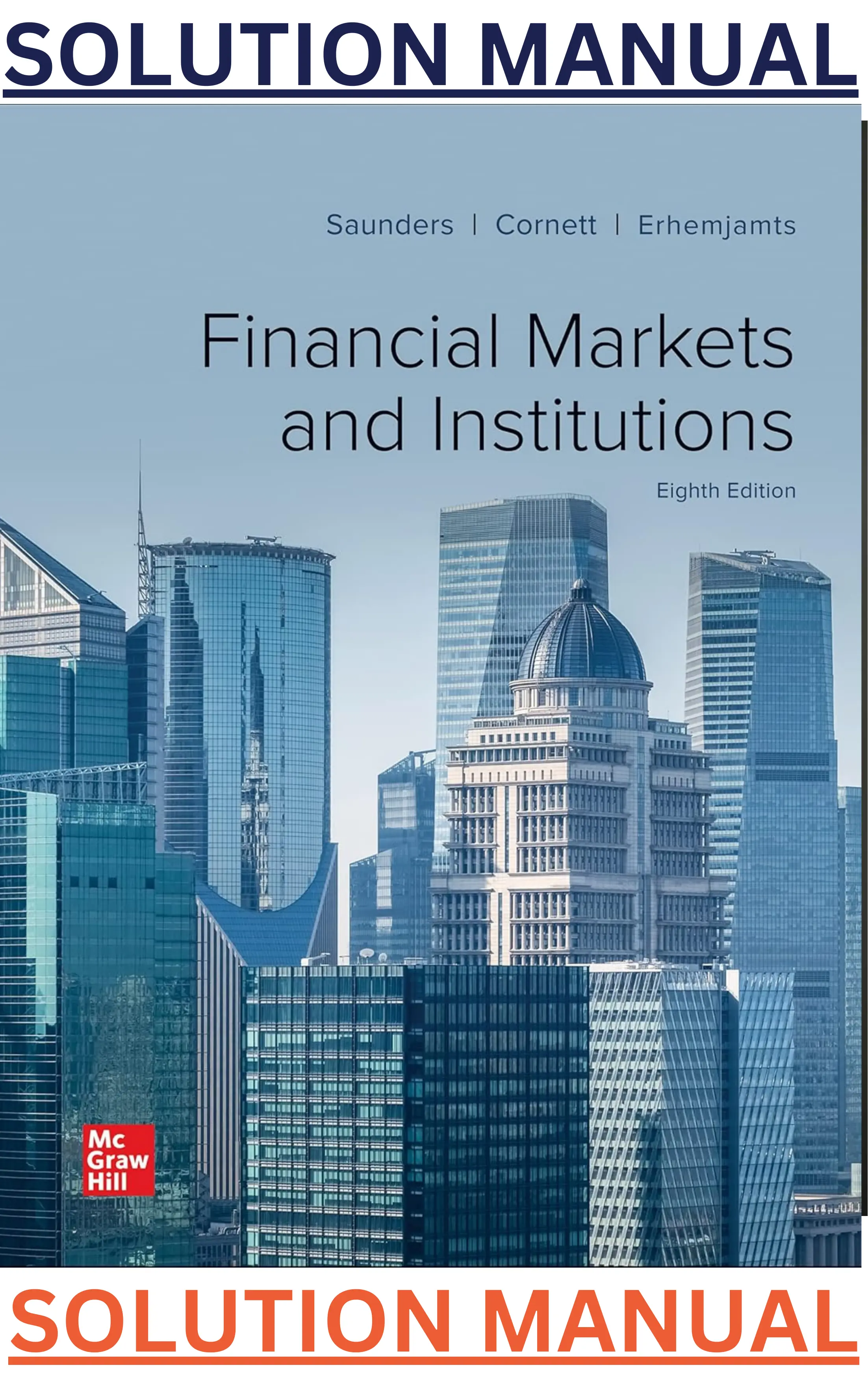 Test Bank for Financial Markets and Institutions 8th Edition by Anthony Saunders, Marcia Cornett & Otgo Erhemjamts thumbnail