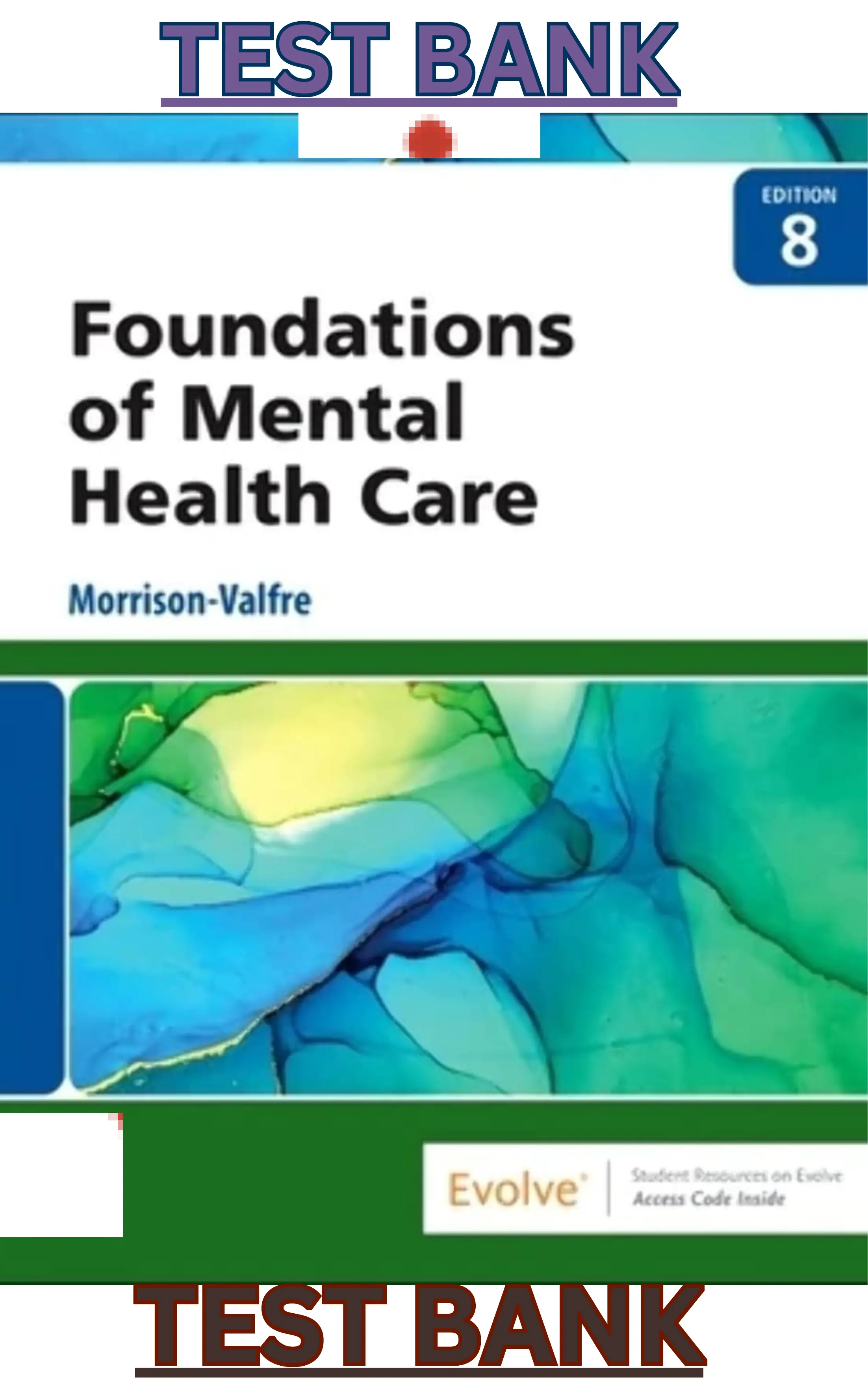 Test Bank for Foundations of Mental Health Care 8th Edition by Michelle Morrison-Valfre thumbnail
