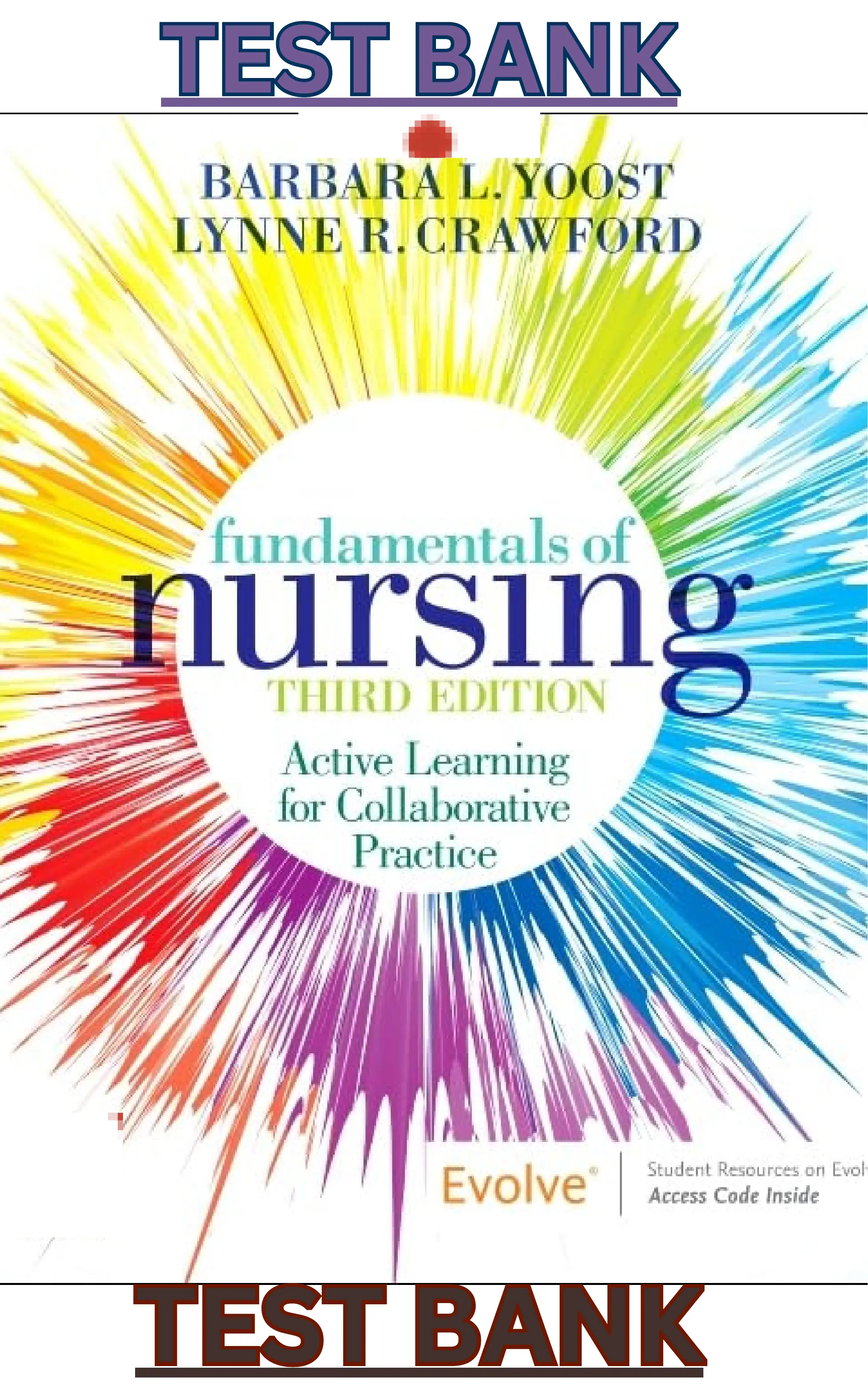 Test Bank for Fundamentals of Nursing-Active Learning for Collaborative Practice 3rd Edition by Barbara Yoost & Lynne Crawford thumbnail