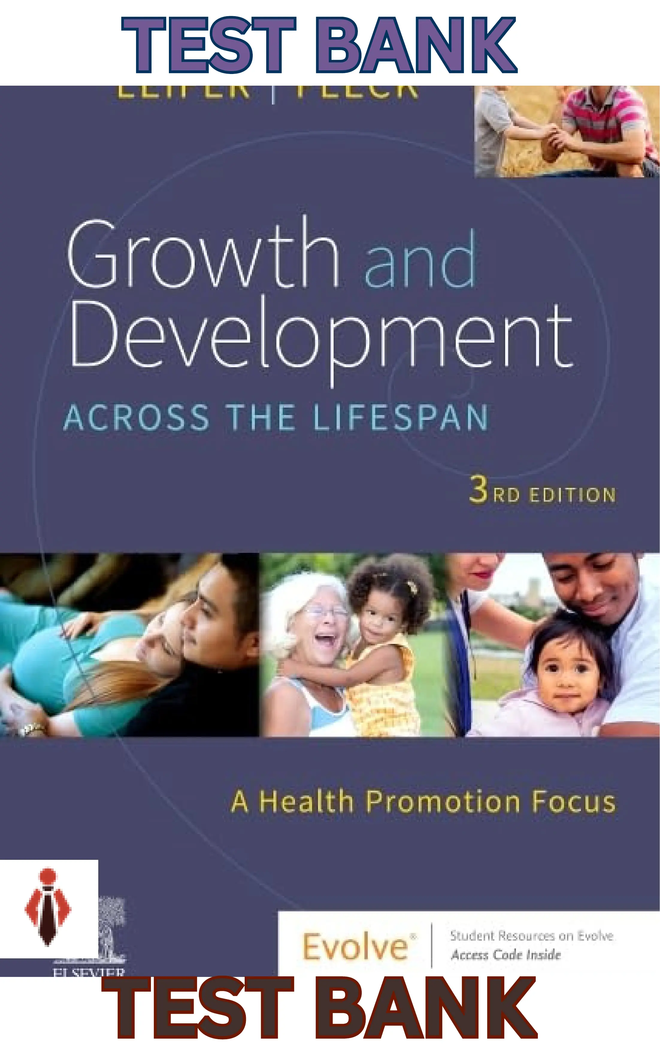 Test Bank for Growth & Development Across the Lifespan;A Health Promotion Focus 3rd Edition by Gloria Leifer & Eve Fleck thumbnail