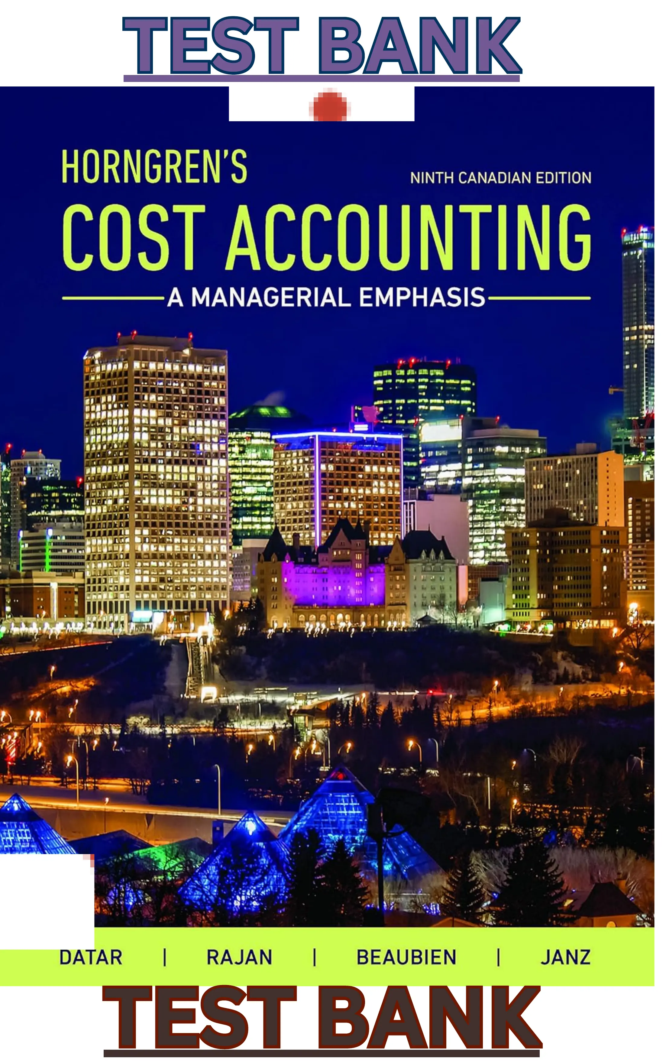 Test Bank for Horngren's Cost Accounting: A Managerial Emphasis, 9th Canadian Edition by Srikant Datar, Madhav Rajan, Louis Beaubien & Steve Janz thumbnail