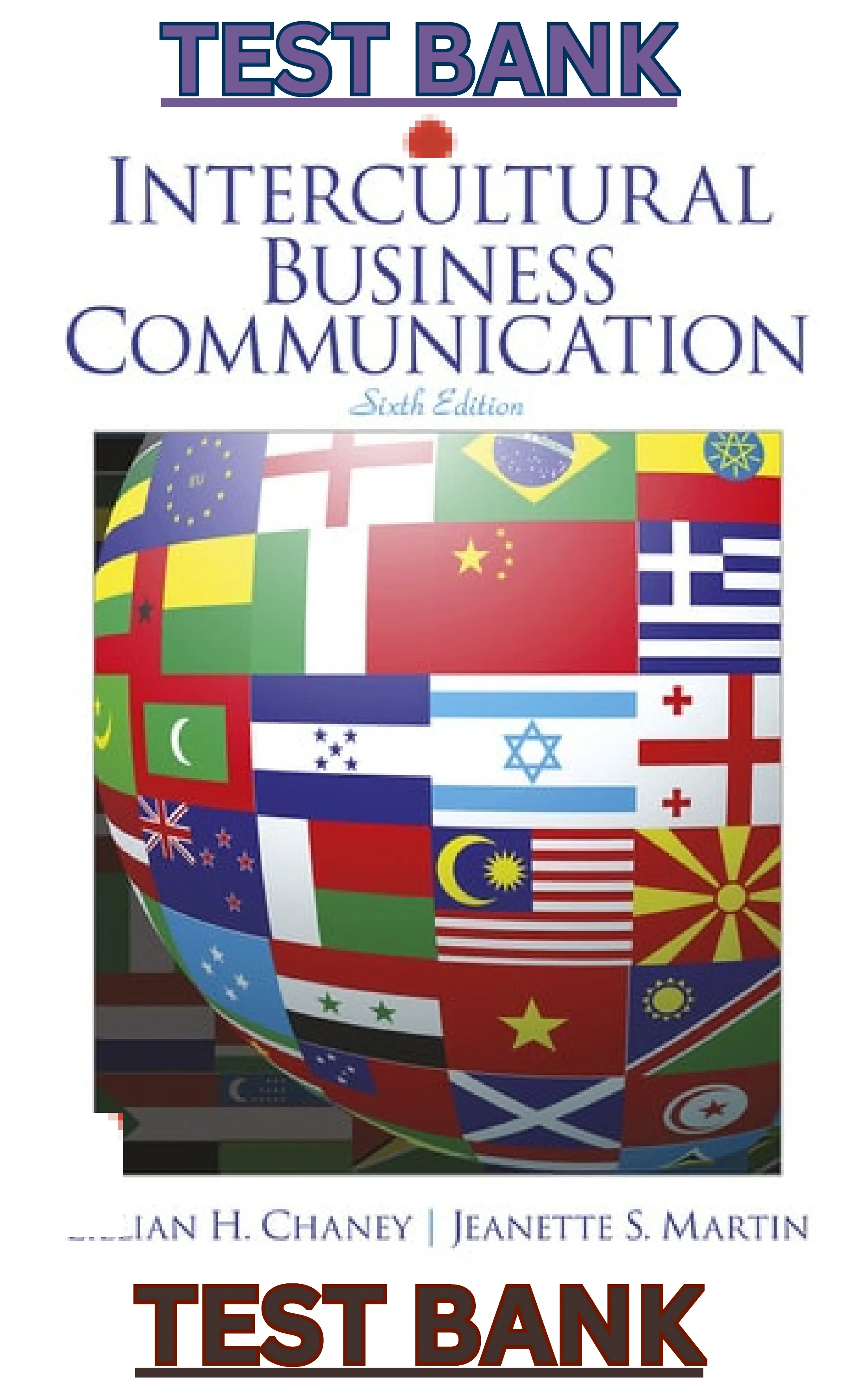 Test Bank for Intercultural Business Communication 6th Edition by Lillian Chaney & Jeanette Martin thumbnail