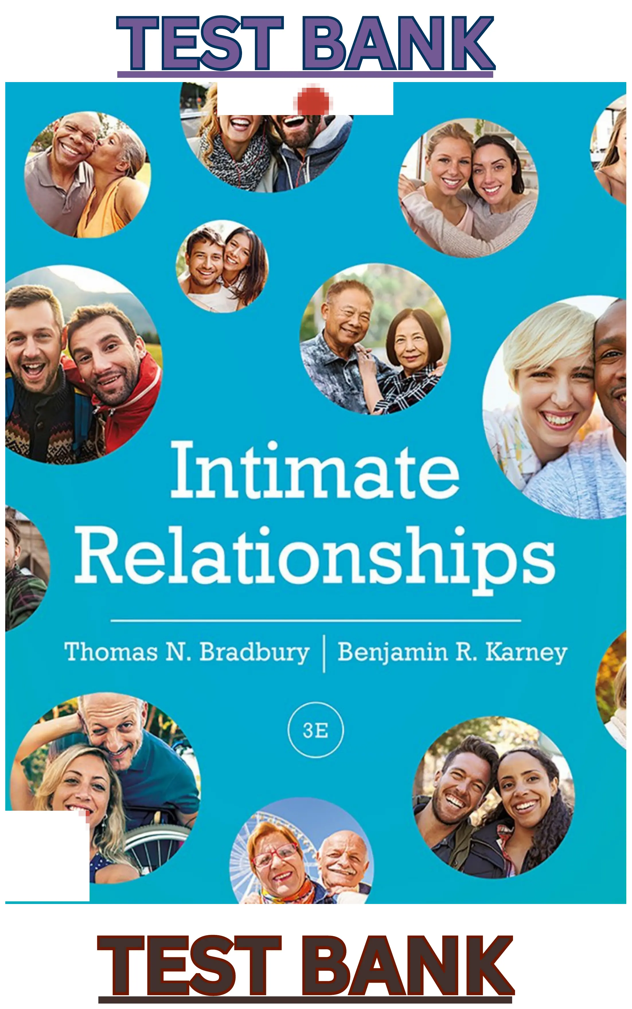 Test Bank for Intimate Relationships 3rd Edition by Thomas Bradbury & Benjamin Karney - Complete thumbnail