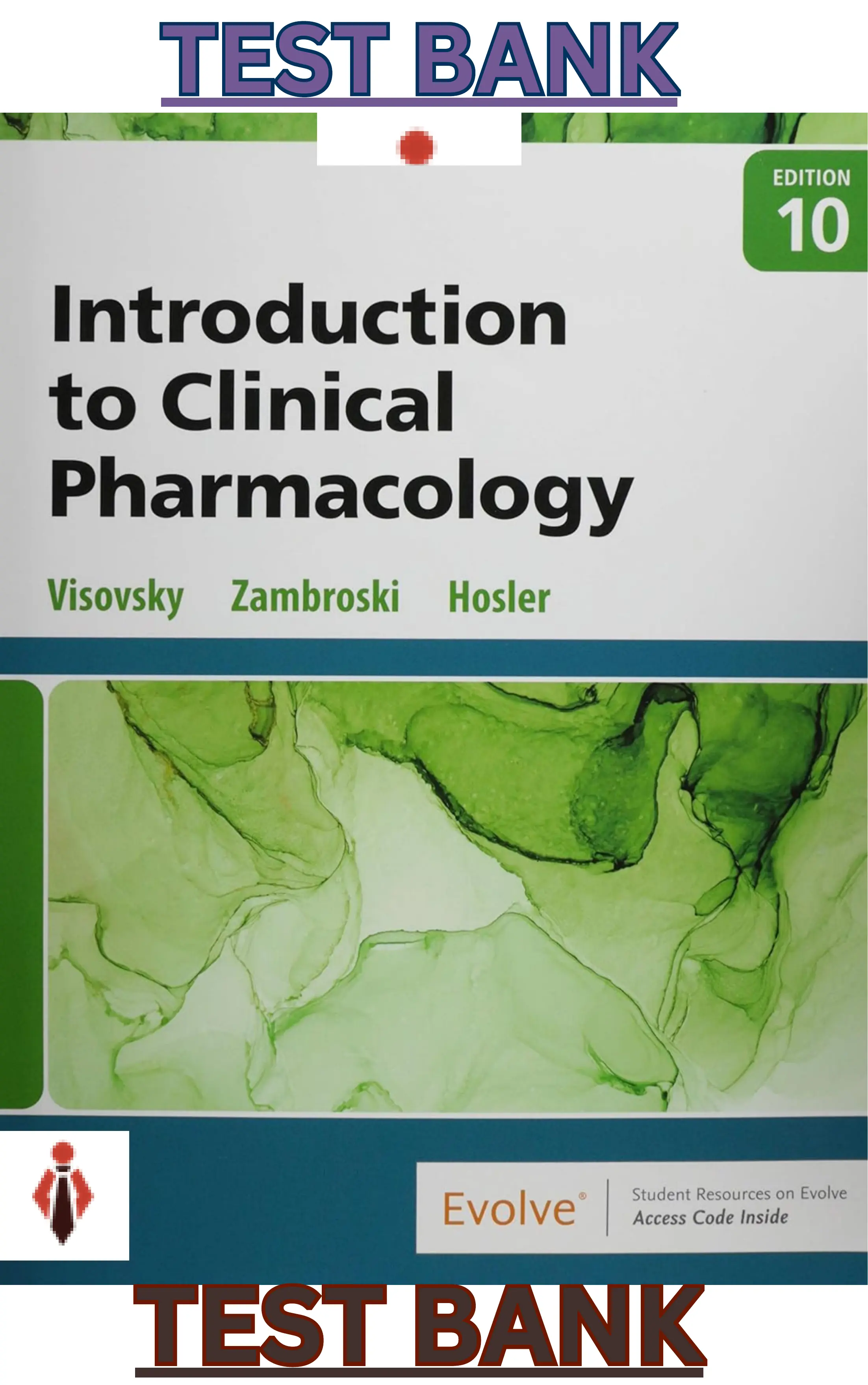 Test Bank for Introduction to Clinical Pharmacology 10th Edition by Constance Visovsky, Cheryl Zambroski & Shirley Hosle thumbnail