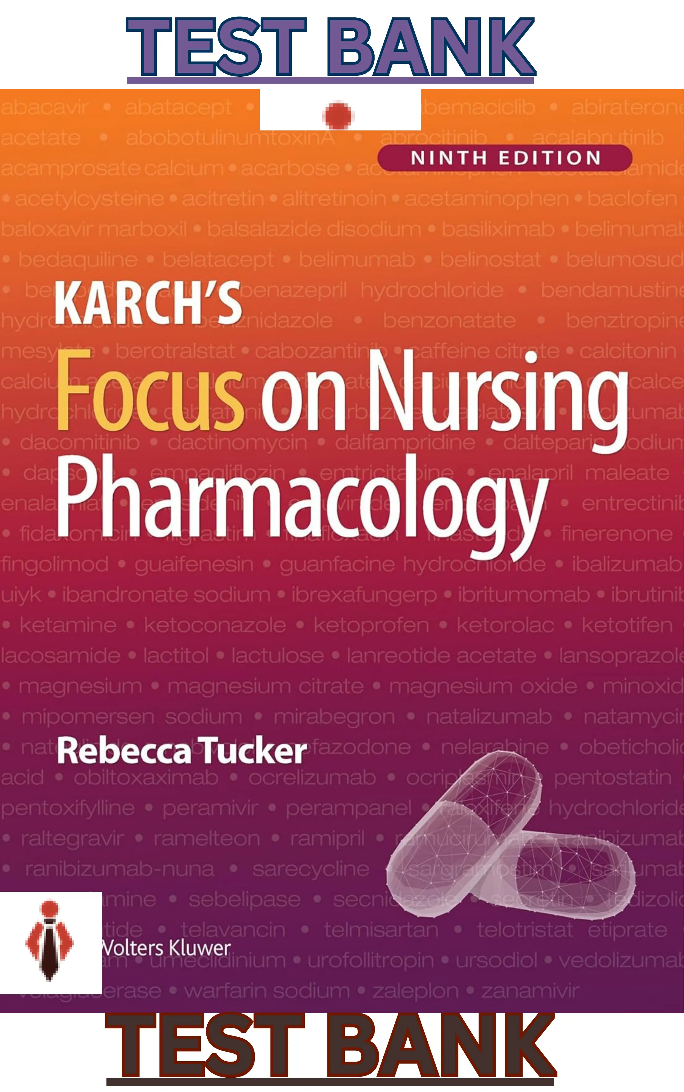Test Bank for Karch’s Focus on Nursing Pharmacology 9th Edition by Rebecca Tucker thumbnail