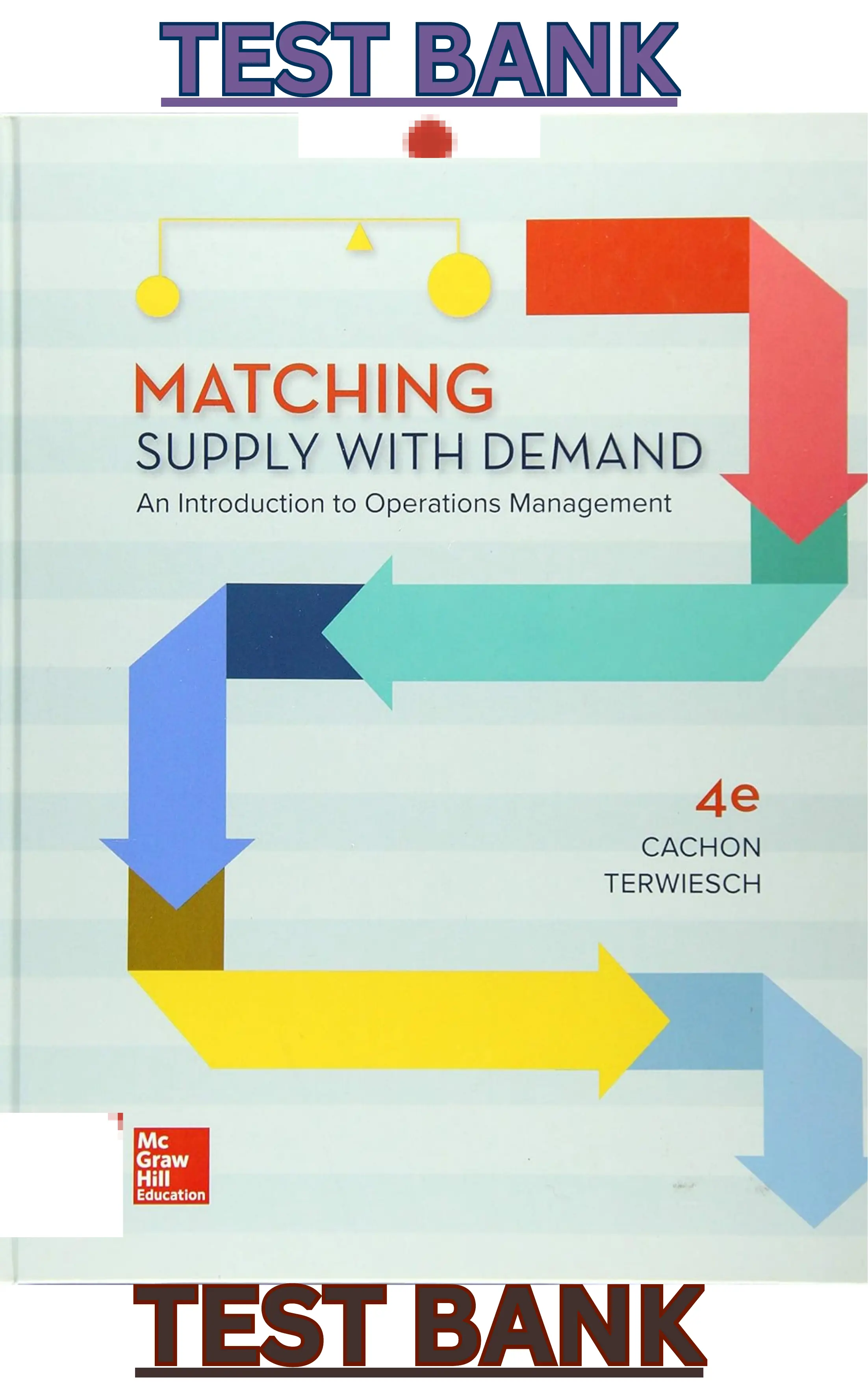 Test Bank for Matching Supply with Demand: An Introduction to Operations Management 4th Edition by Gerard Cachon & Christian Terwiesch thumbnail
