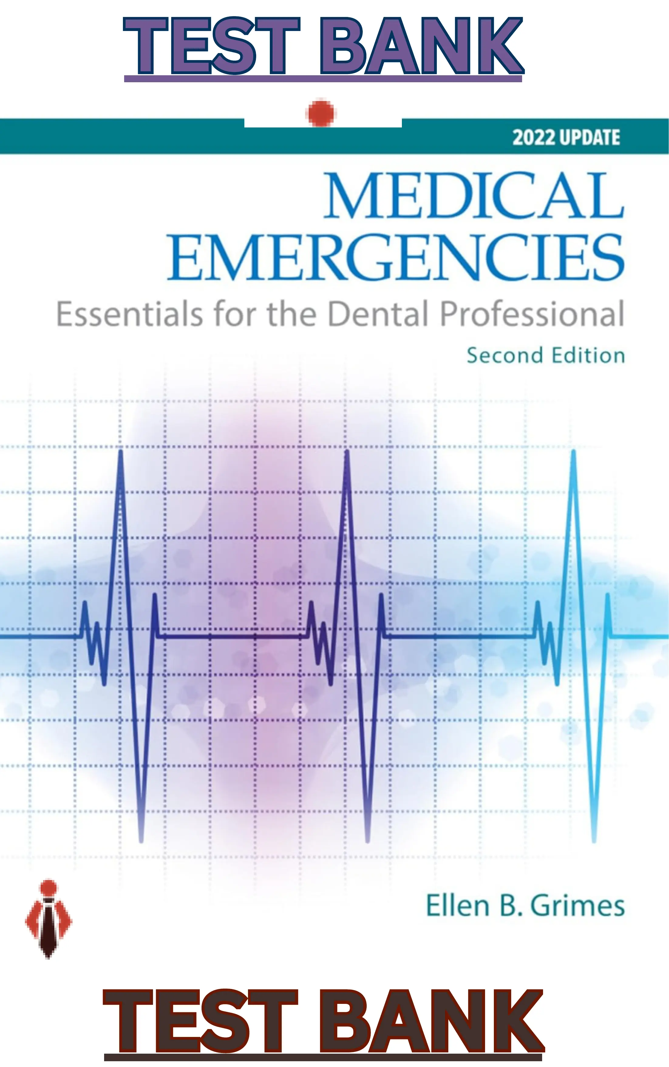 Test Bank for Medical Emergencies; Essentials for the Dental Professional 2nd Edition by Ellen Grimes thumbnail