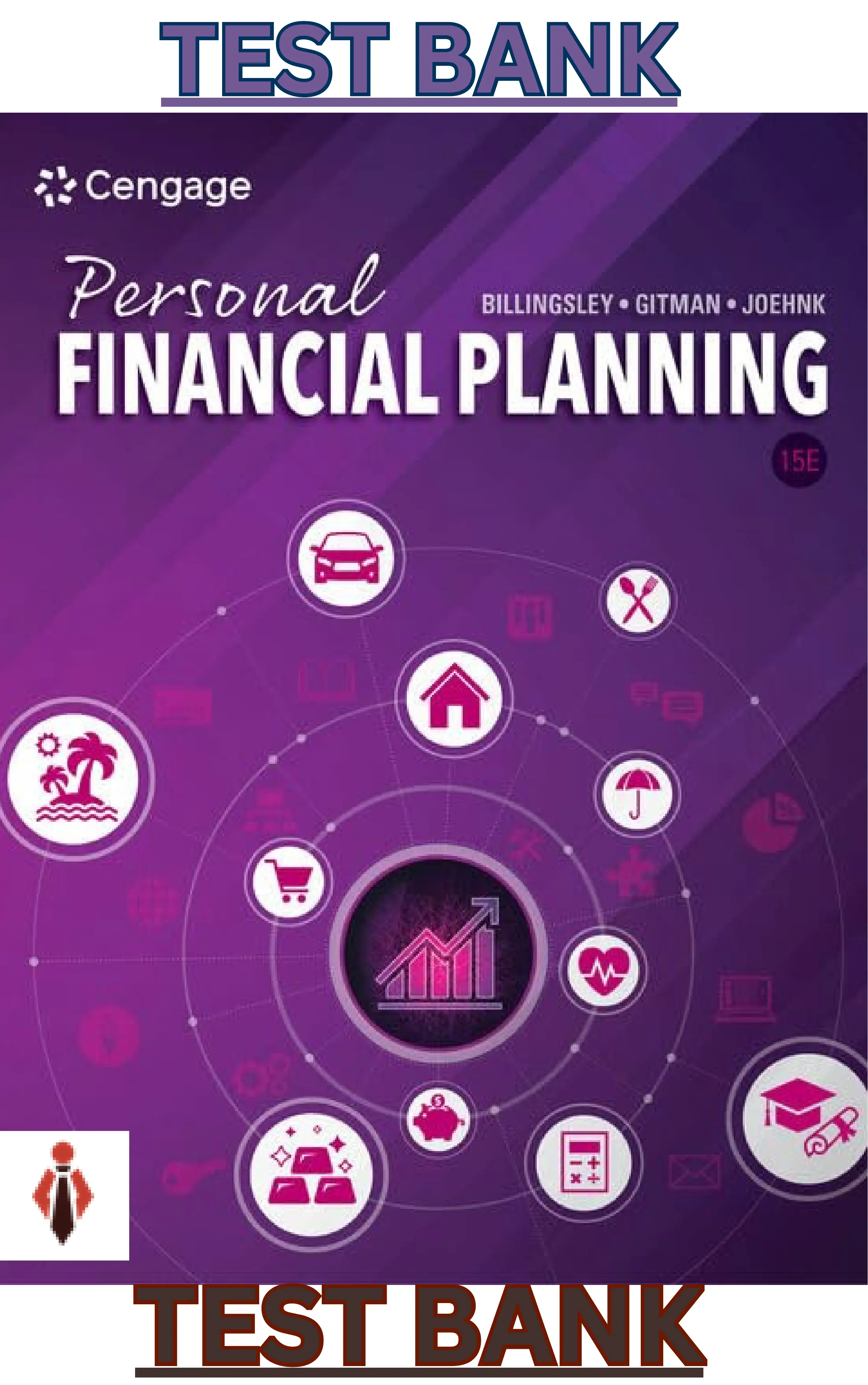 Test Bank for Personal Financial Planning 15th Edition by Randy Billingsley, Lawrence Gitman & Michael Joehnk thumbnail