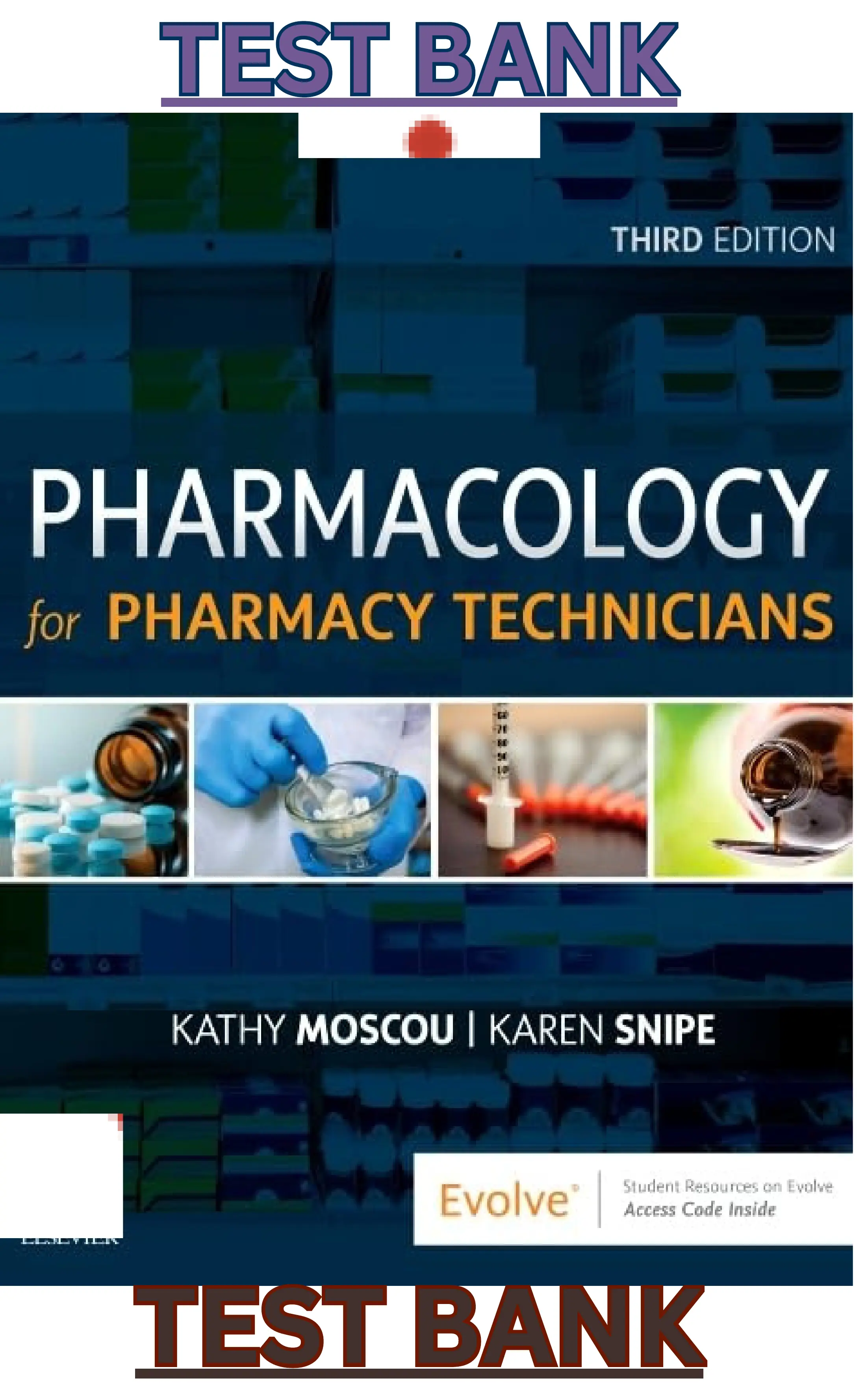 Test Bank for Pharmacology for Pharmacy Technicians 3rd Edition by Kathy Moscou & Karen Snipe thumbnail
