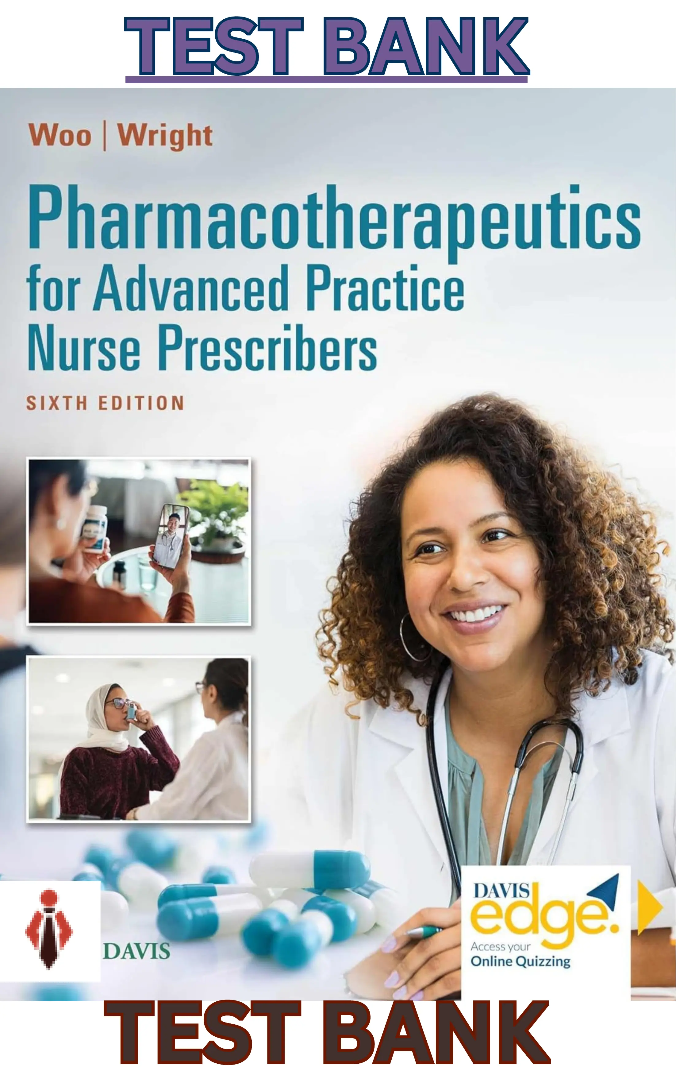 Test Bank for Pharmacotherapeutics for Advanced Practice Nurse Prescribers 6th Edition by Teri Woo &  Wendy Wright thumbnail