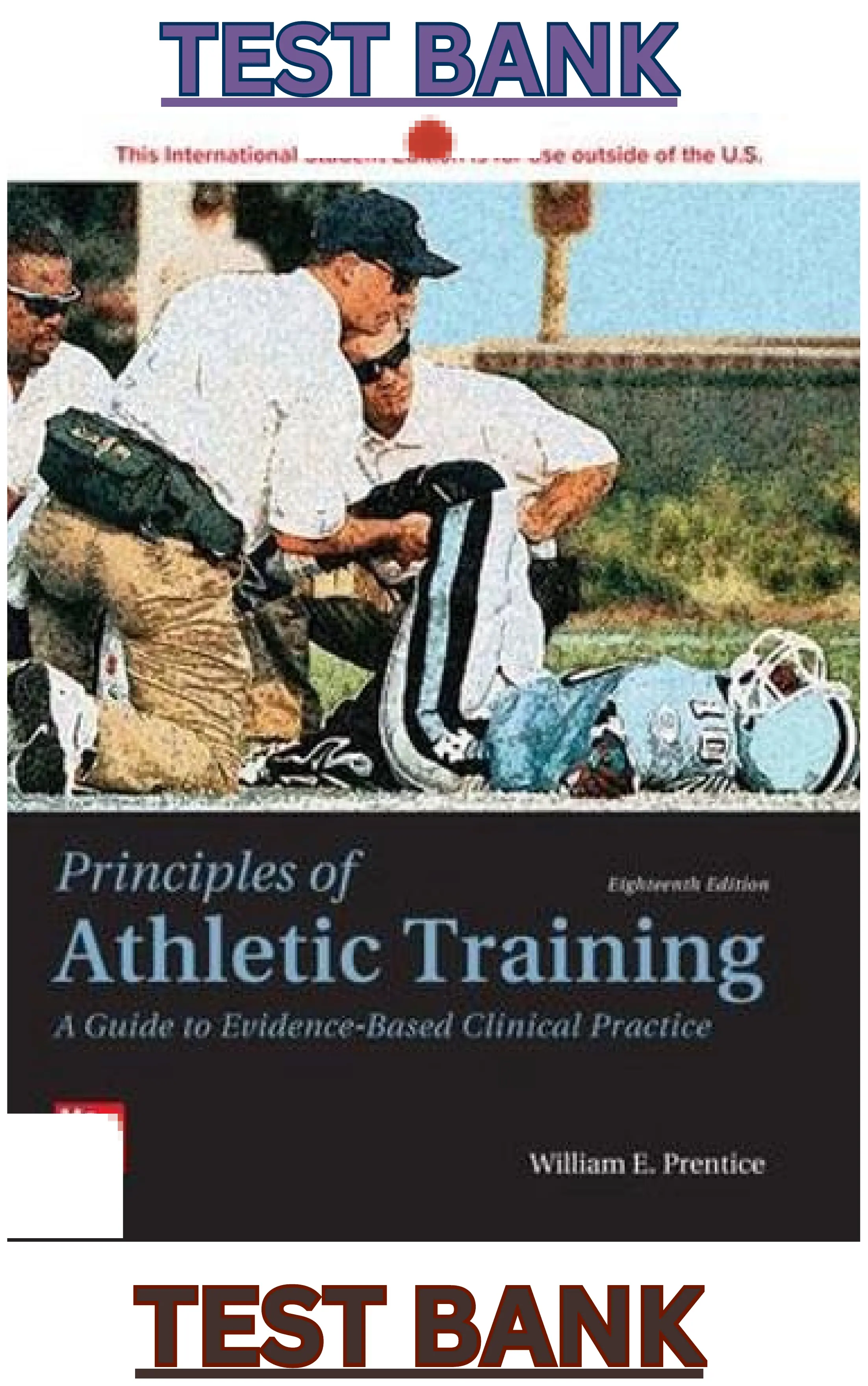 Test Bank for Principles of Athletic Training: A Guide to Evidence-Based Clinical Practice 18th Edition by William Prentice thumbnail