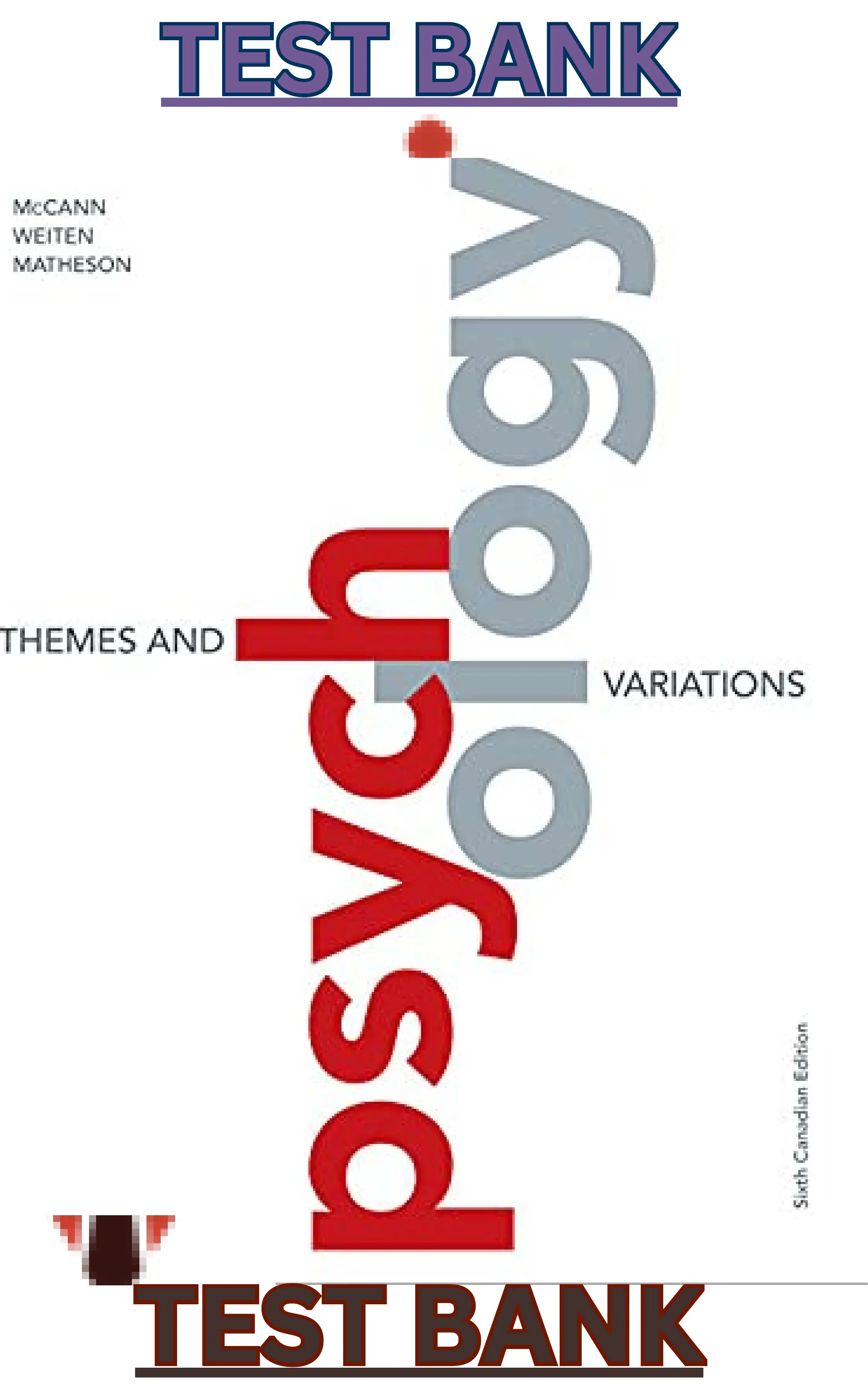 Test Bank for Psychology; Themes and Variations 6th Canadian Edition by Doug McCann, Wayne Weiten & Deborah Matheson thumbnail