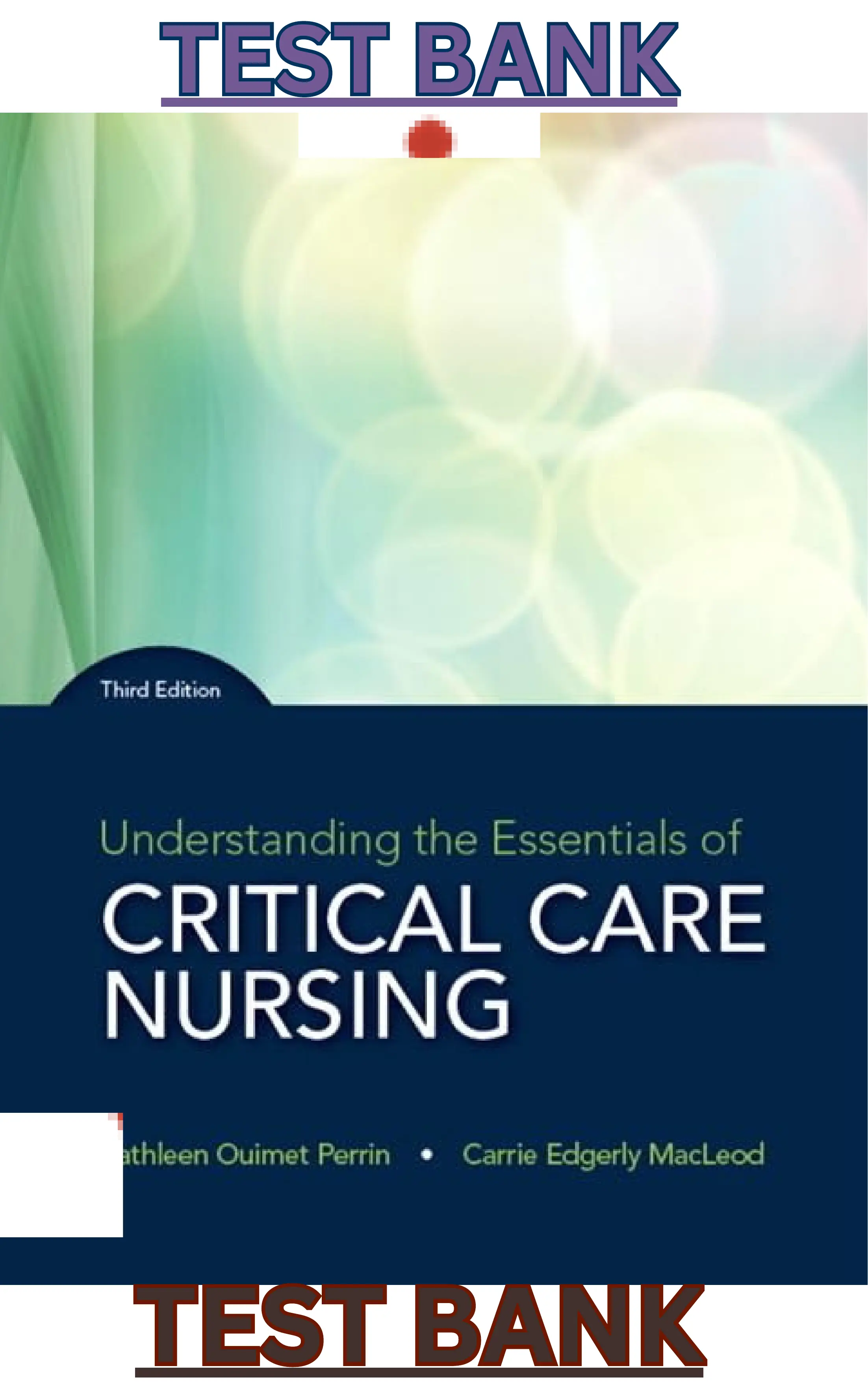 Test Bank for Understanding the Essentials of Critical Care Nursing 3rd Edition by Kathleen Perrin & Carrie MacLeod thumbnail
