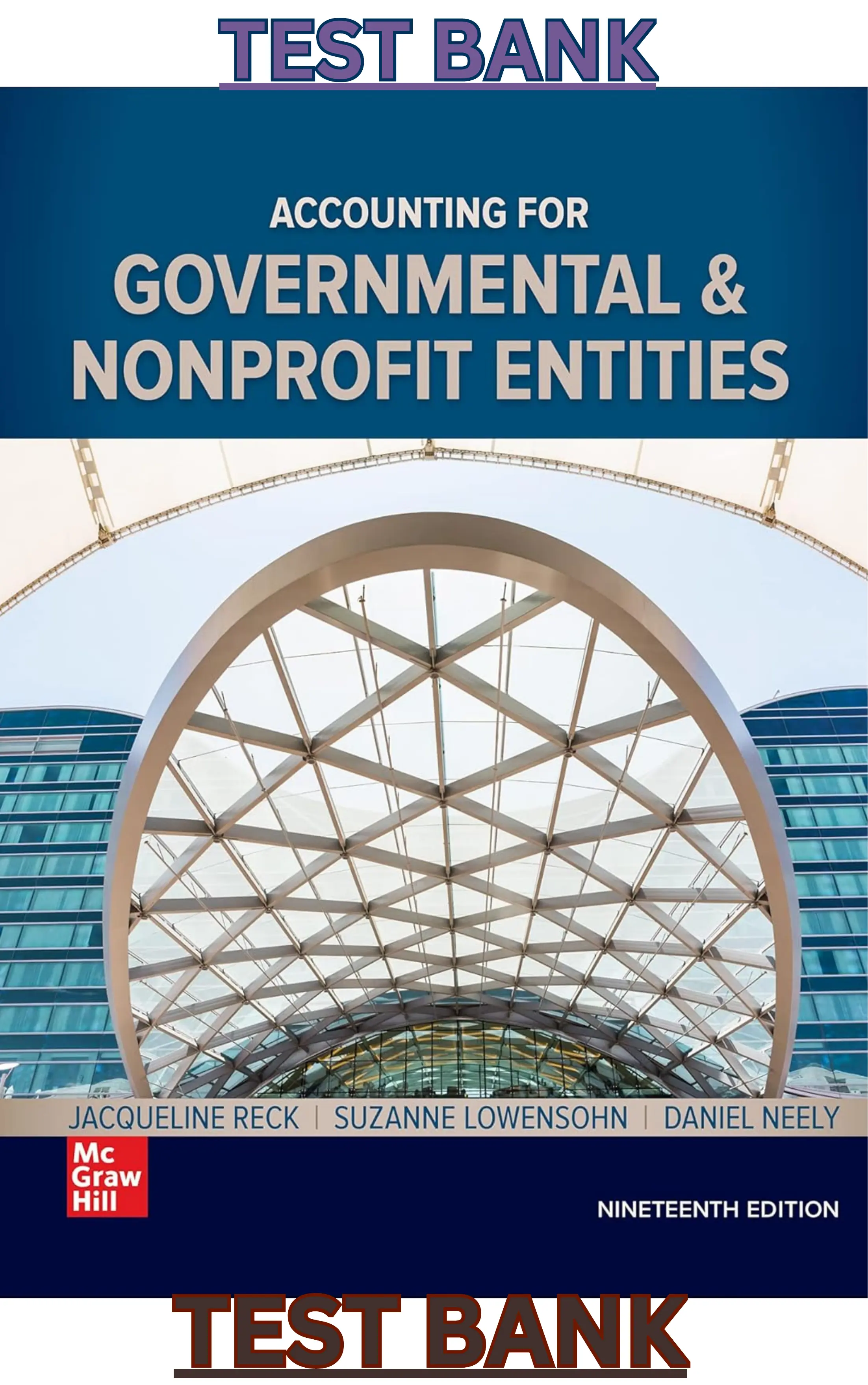 TEST BANK for Accounting for Governmental & Nonprofit Entities 19th Edition by Jacqueline Reck, Suzanne Lowensohn & Daniel Neely thumbnail