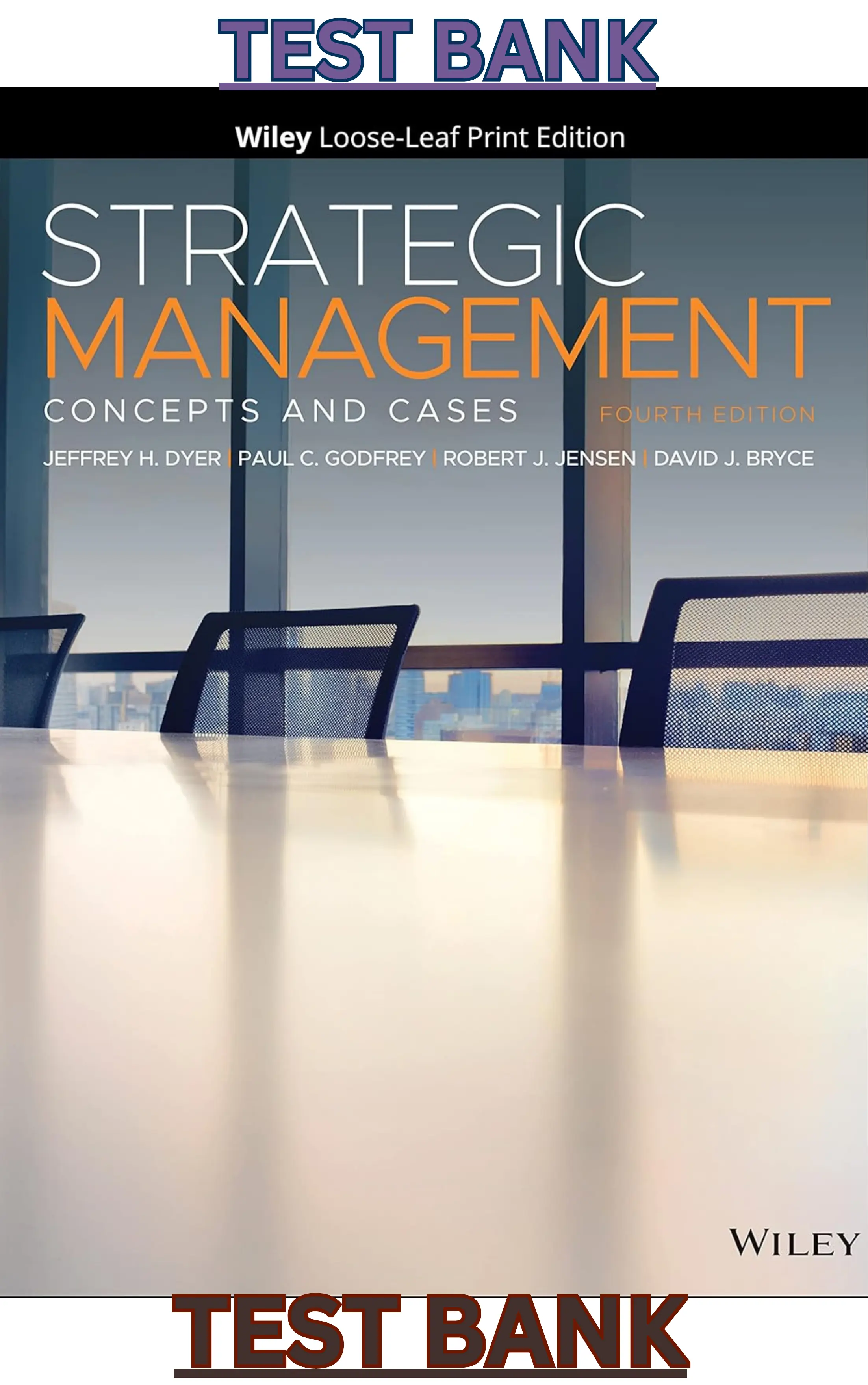 TEST BANK for Strategic Management: Concepts and Cases 4th Edition by Jeffrey Dyer, Paul Godfrey, Robert Jensen & David Bryce thumbnail