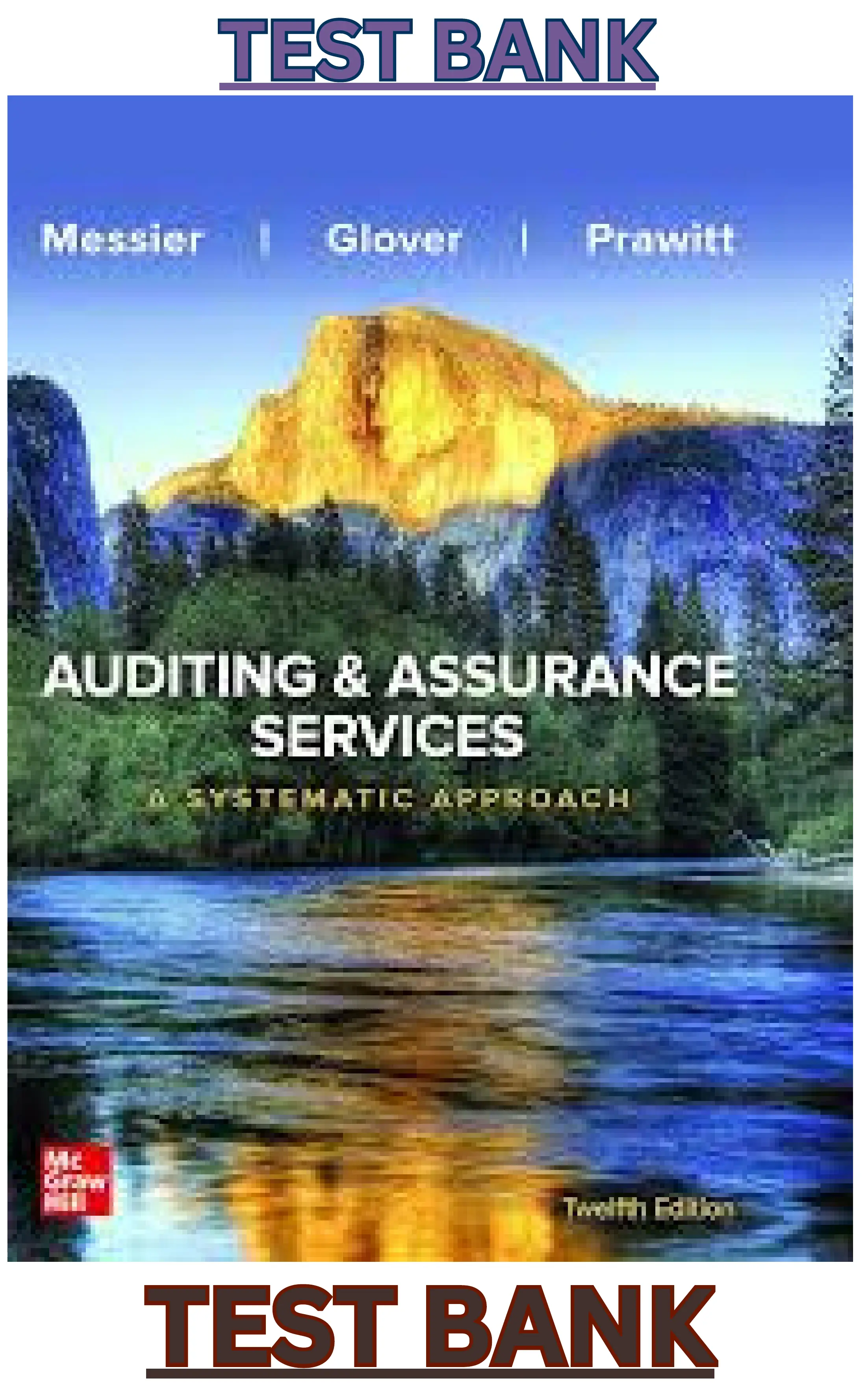 Test bank for Auditing & Assurance Services: A Systematic Approach 12th Edition By William Messier Jr, Steven Glover, Douglas Prawitt thumbnail