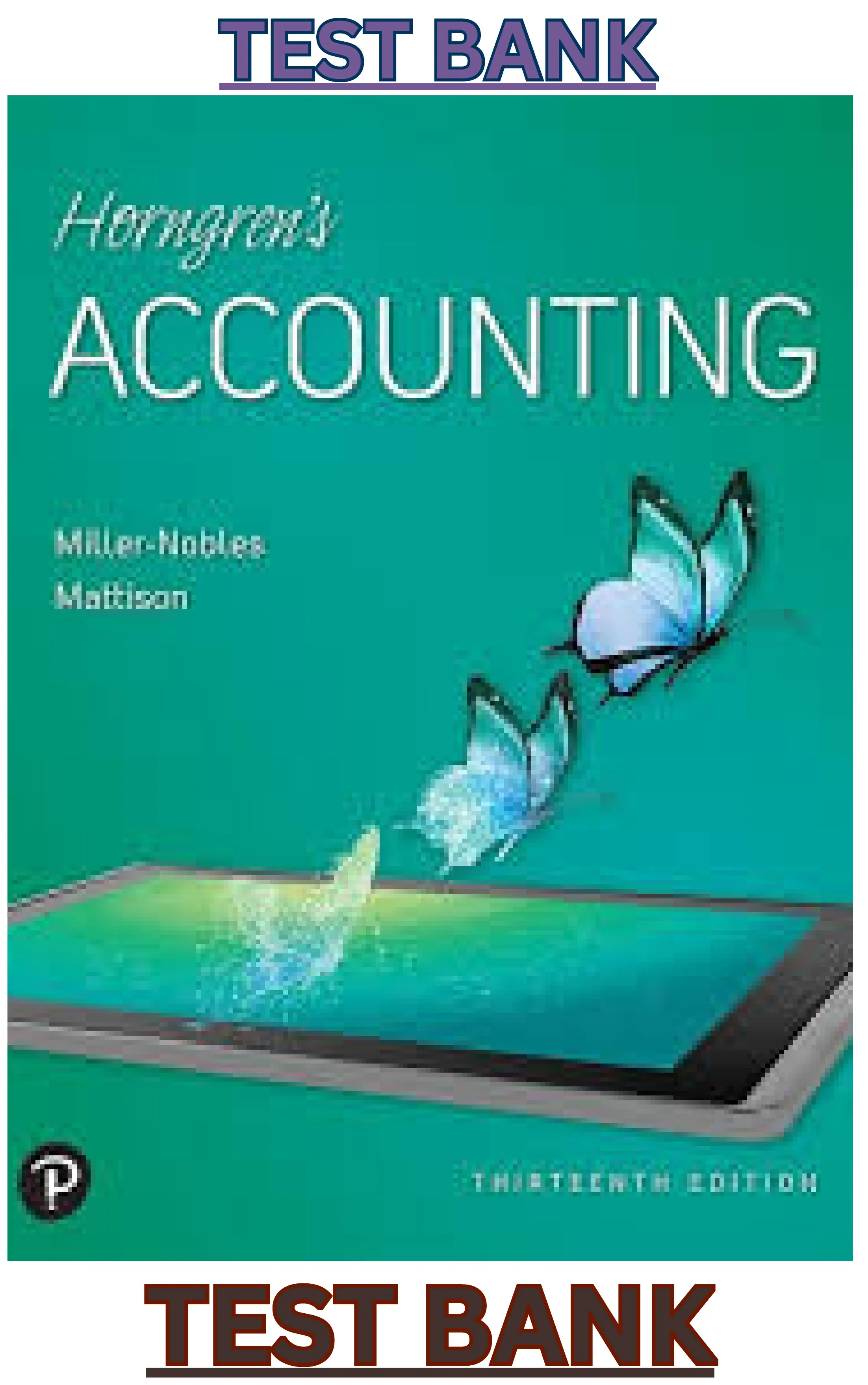 Test bank for Horngren's Accounting 13th Edition By Tracie Miller-Nobles, Brenda Mattison thumbnail