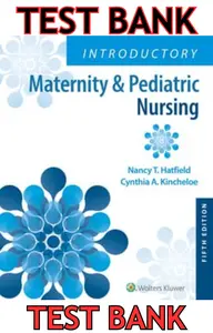 TEST BANK for Introductory Maternity and Pediatric Nursing 5th Edition by Nancy Hatfield & Cynthia Kincheloe thumbnail