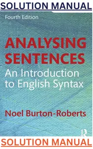 SOLUTIONS MANUAL for Analyzing Sentences; An Introduction to English Syntax 4th Edition by Noel Burton-Roberts thumbnail